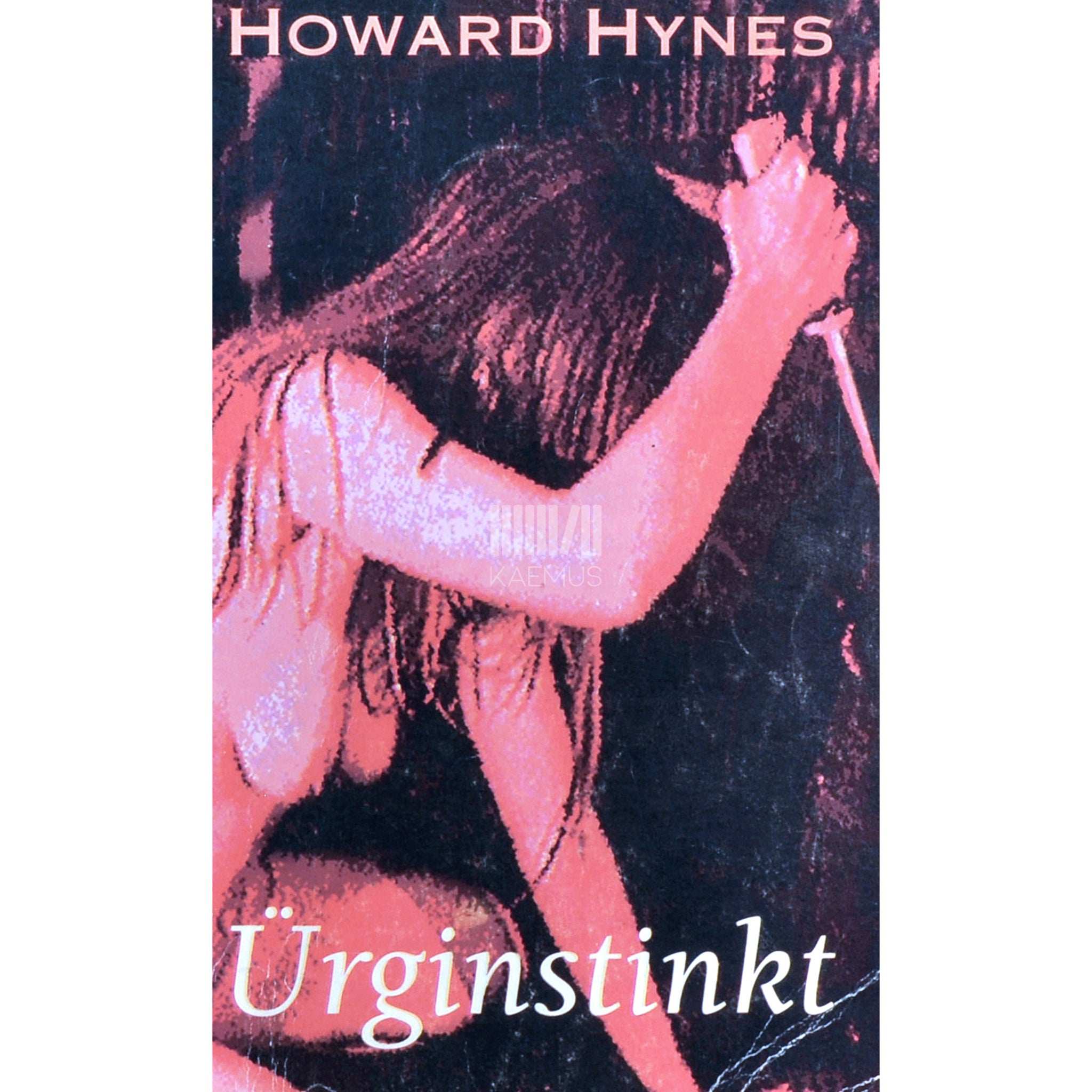 Howard Hynes Ürginstinkt
