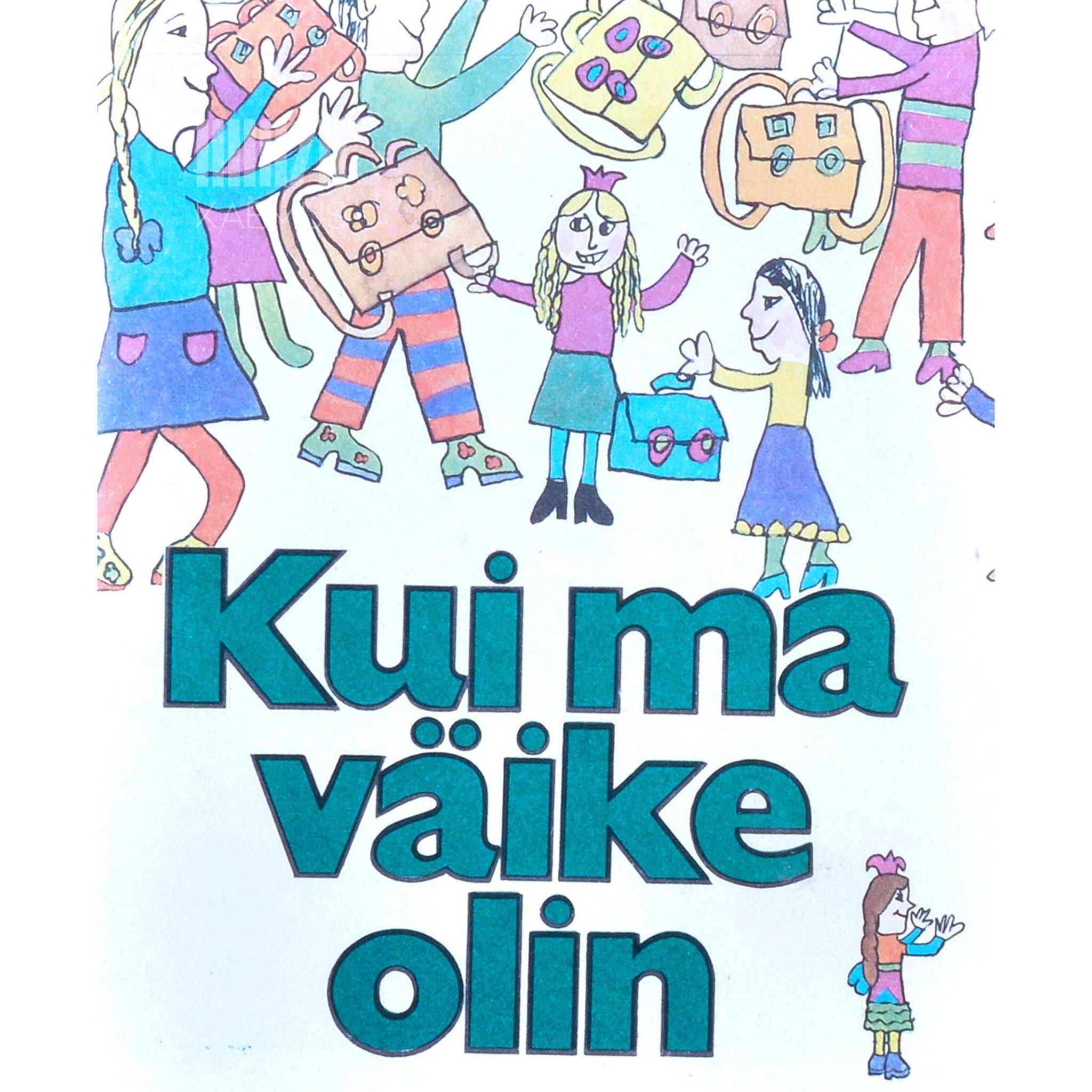 Liina Raudsik Kui ma väike olin. Laste ütlusi