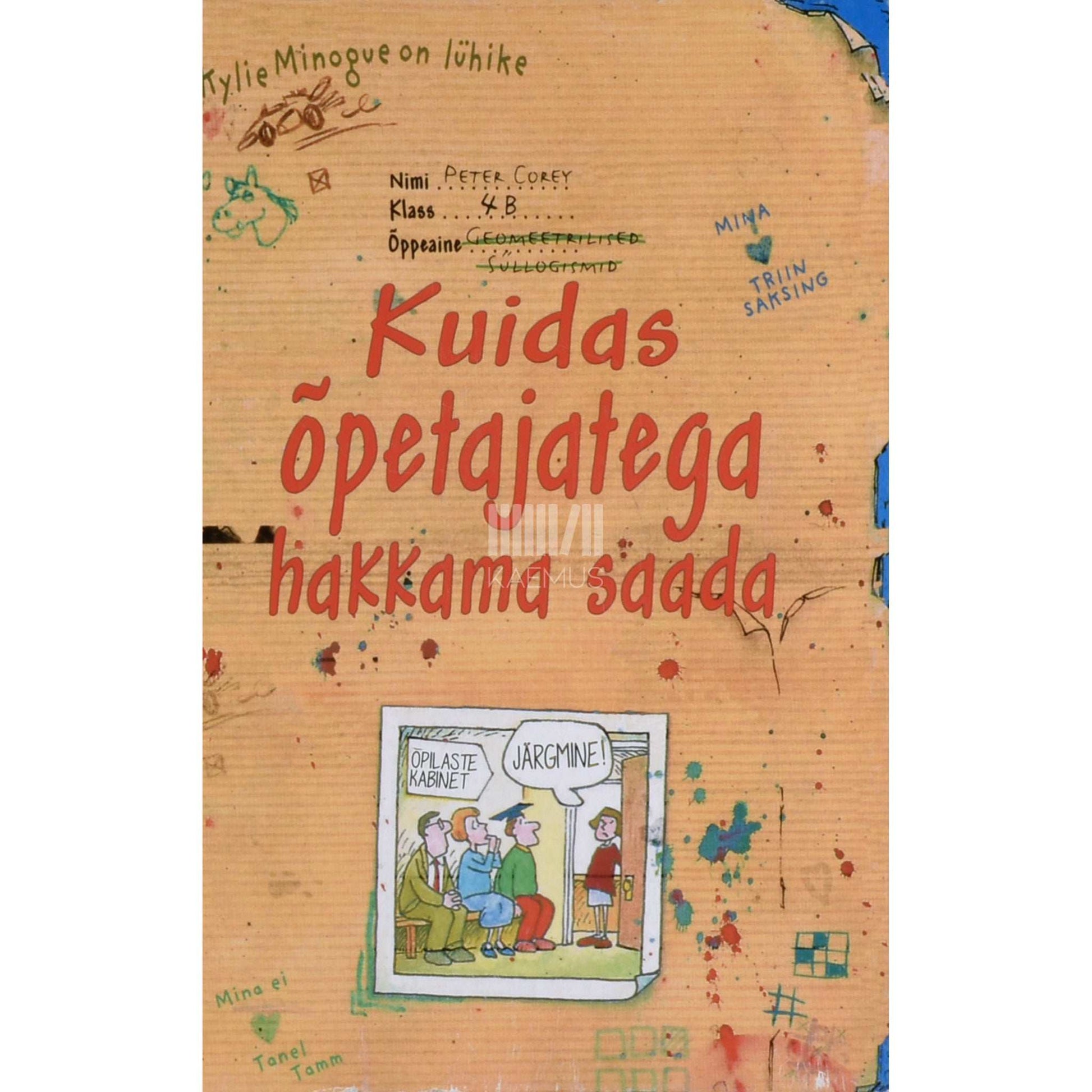 Peter Corey - Kuidas õpetajatega hakkama saada