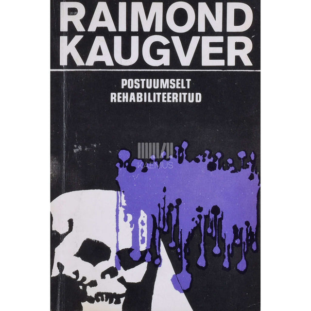 Raimond Kaugver - Postuumselt rehabiliteeritud