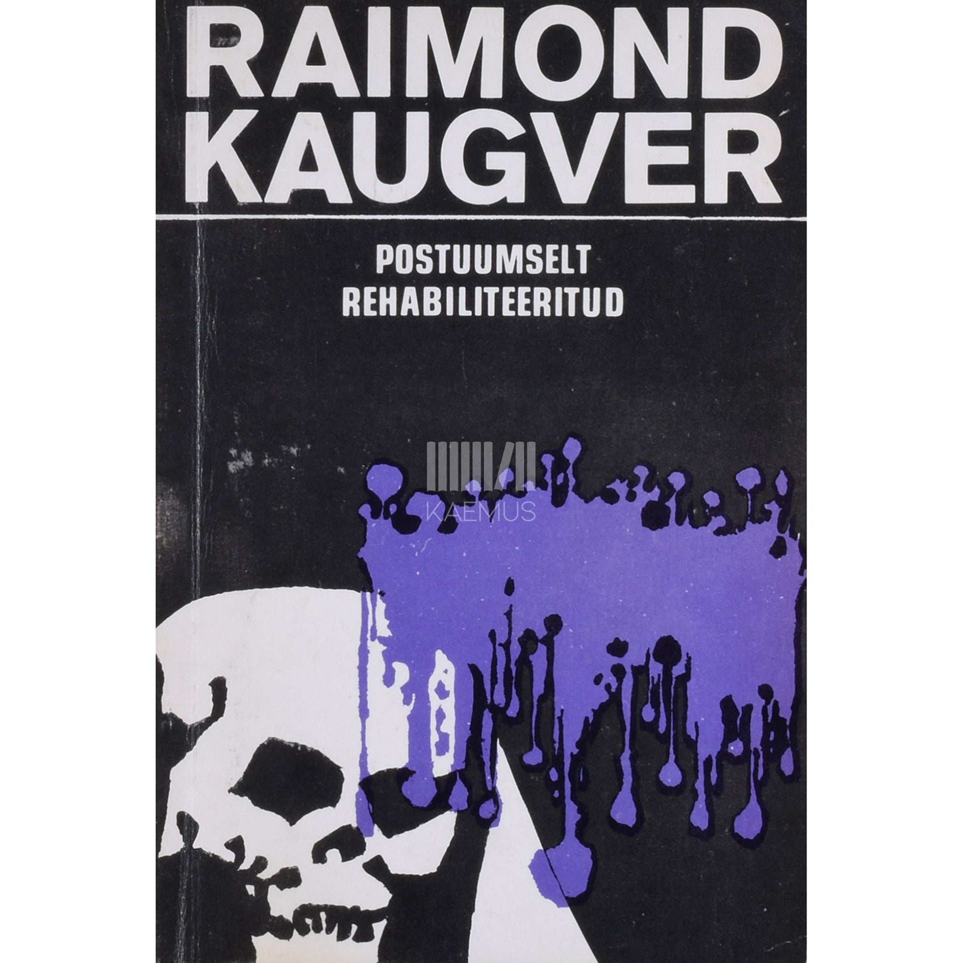 Raimond Kaugver - Postuumselt rehabiliteeritud