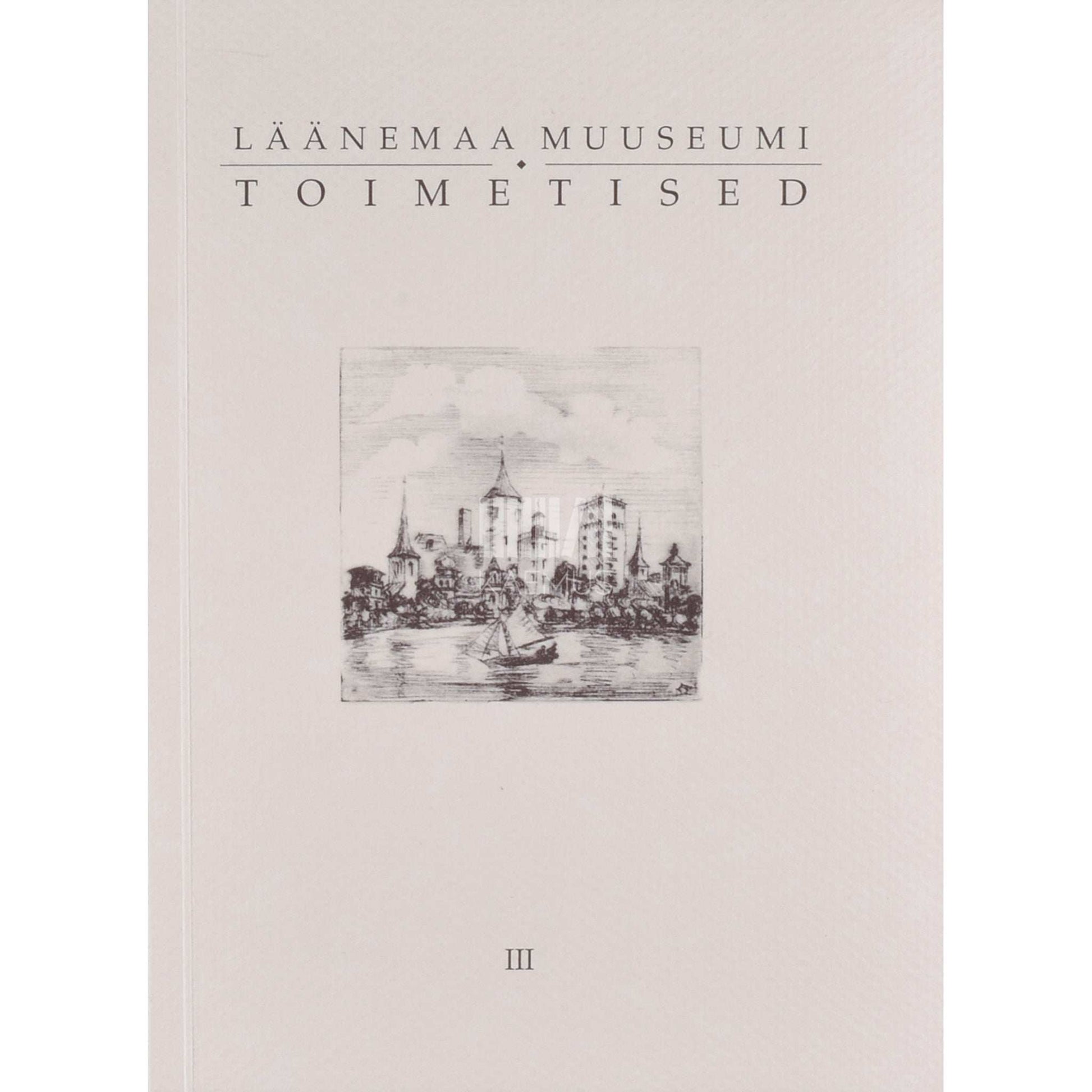 … - Läänemaa Muuseumi toimetised 3. osa