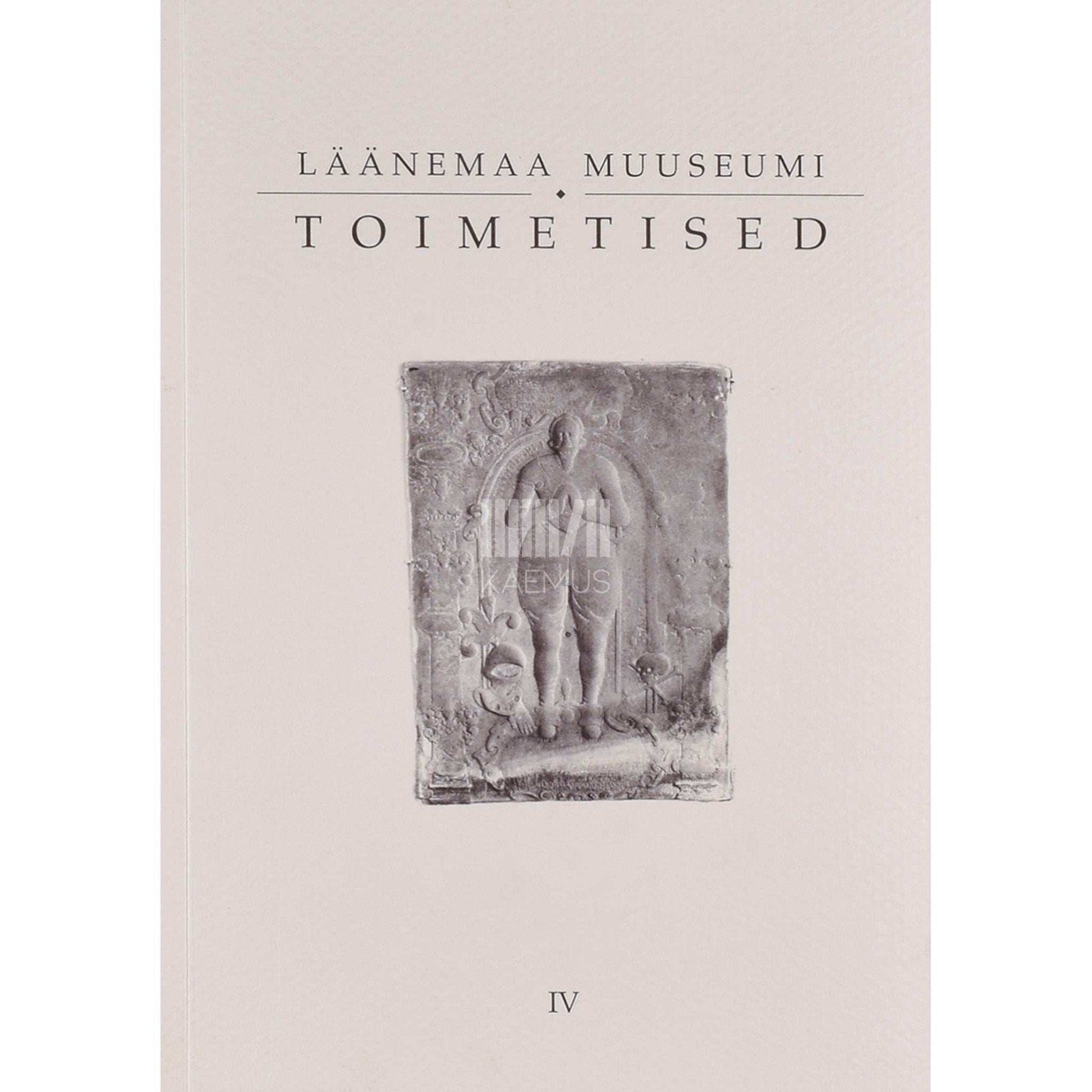 … - Läänemaa Muuseumi toimetised 4. osa