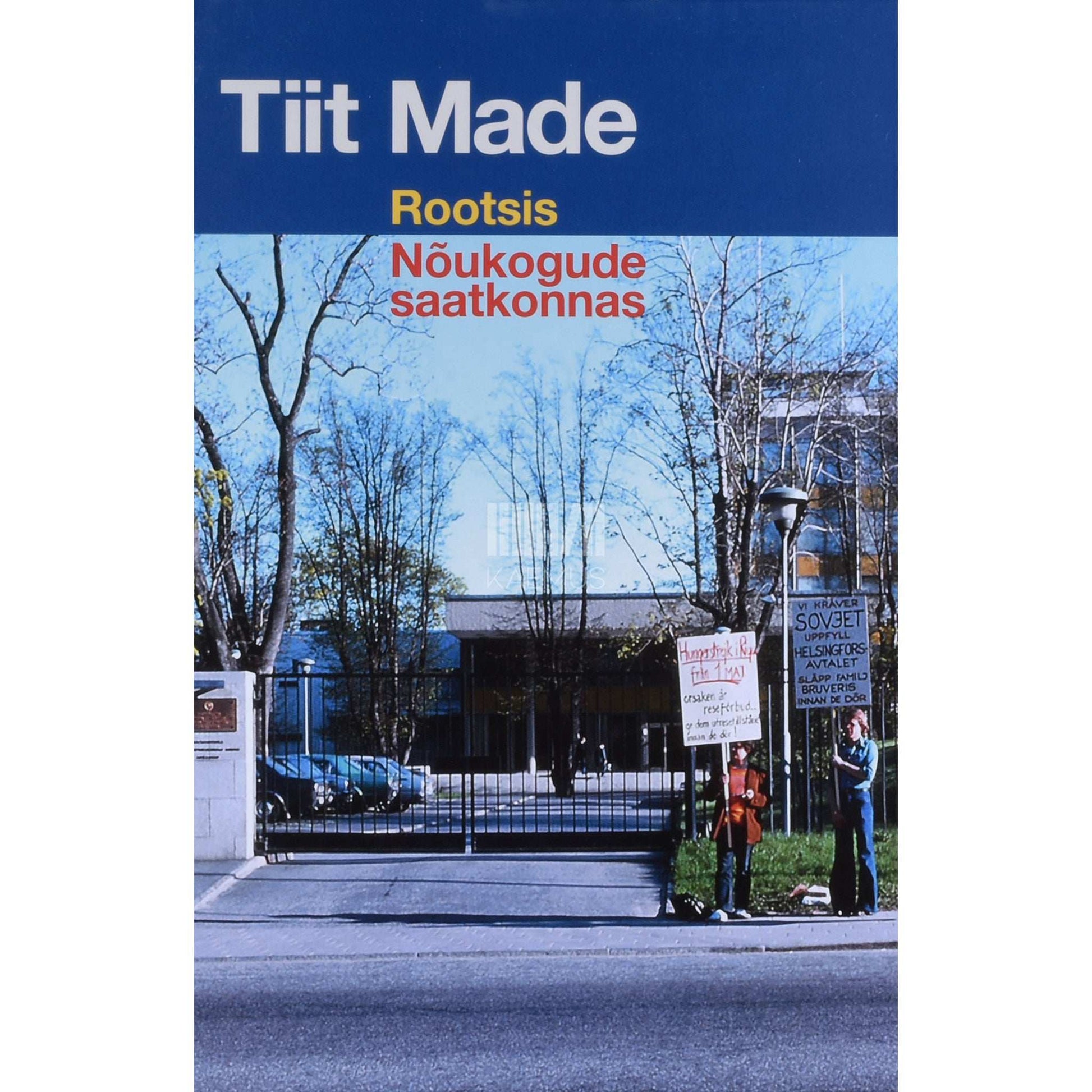 Tiit Made - Rootsis Nõukogude saatkonnas