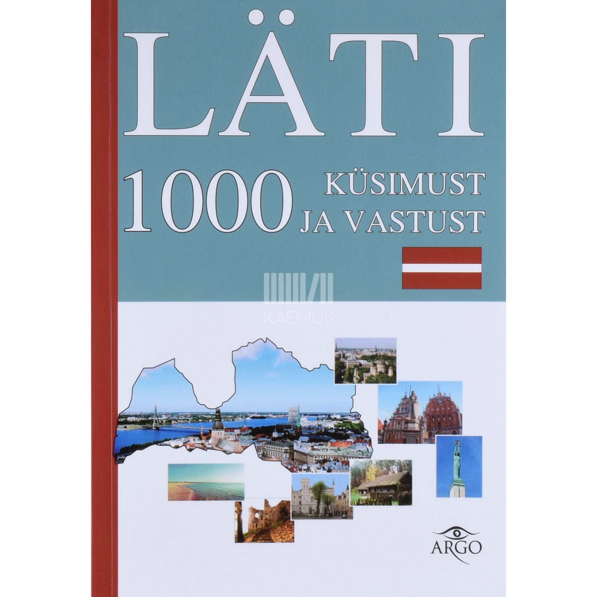 Lembit Ainsoo Läti. 1000 küsimust ja vastust