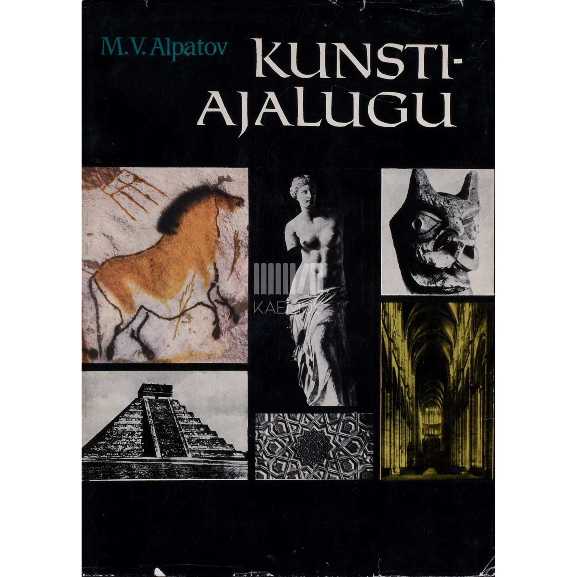 Mihhail Alpatov - Kunstiajalugu 1. osa. ana- ja keskaja kunst