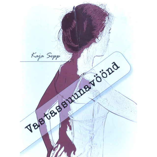 Kaja Sepp - Vastassuunavöönd