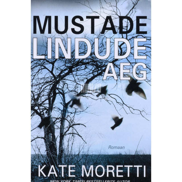 Kate Moretti - Mustade lindude aeg