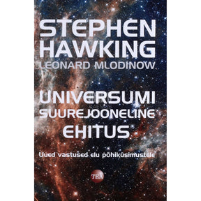 Stephen Hawking, Leonard Mlodinow Universumi suurejooneline ehitus. Uued vastused elu põhiküsimustele