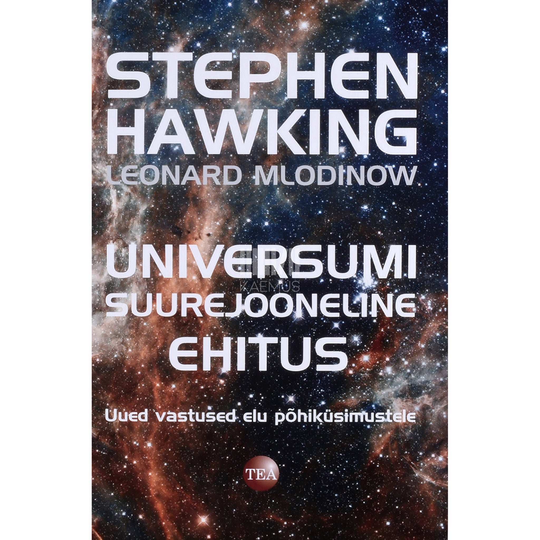 Stephen Hawking, Leonard Mlodinow Universumi suurejooneline ehitus. Uued vastused elu põhiküsimustele