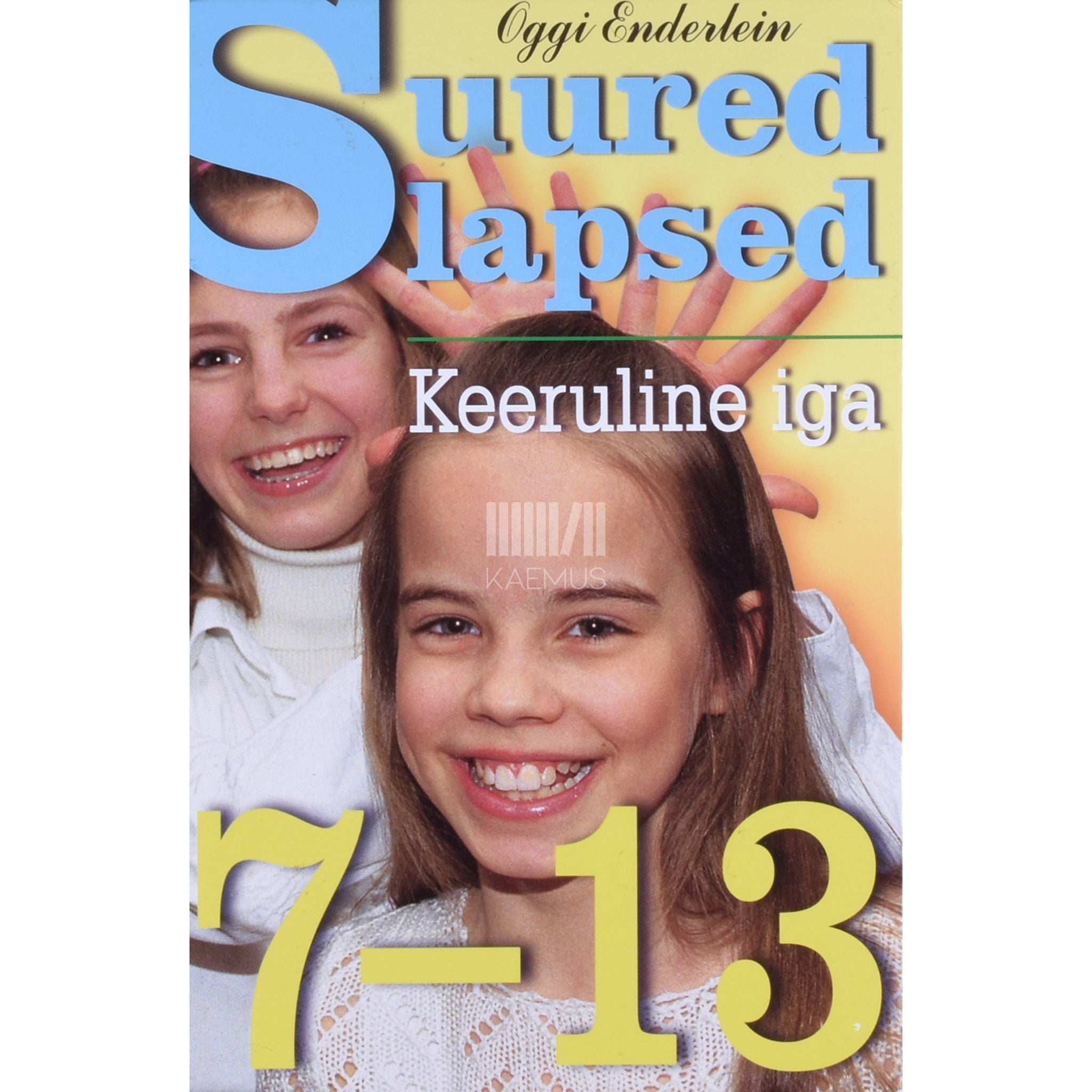 Oggi Enderlein Suured lapsed. Keeruline iga 7-13