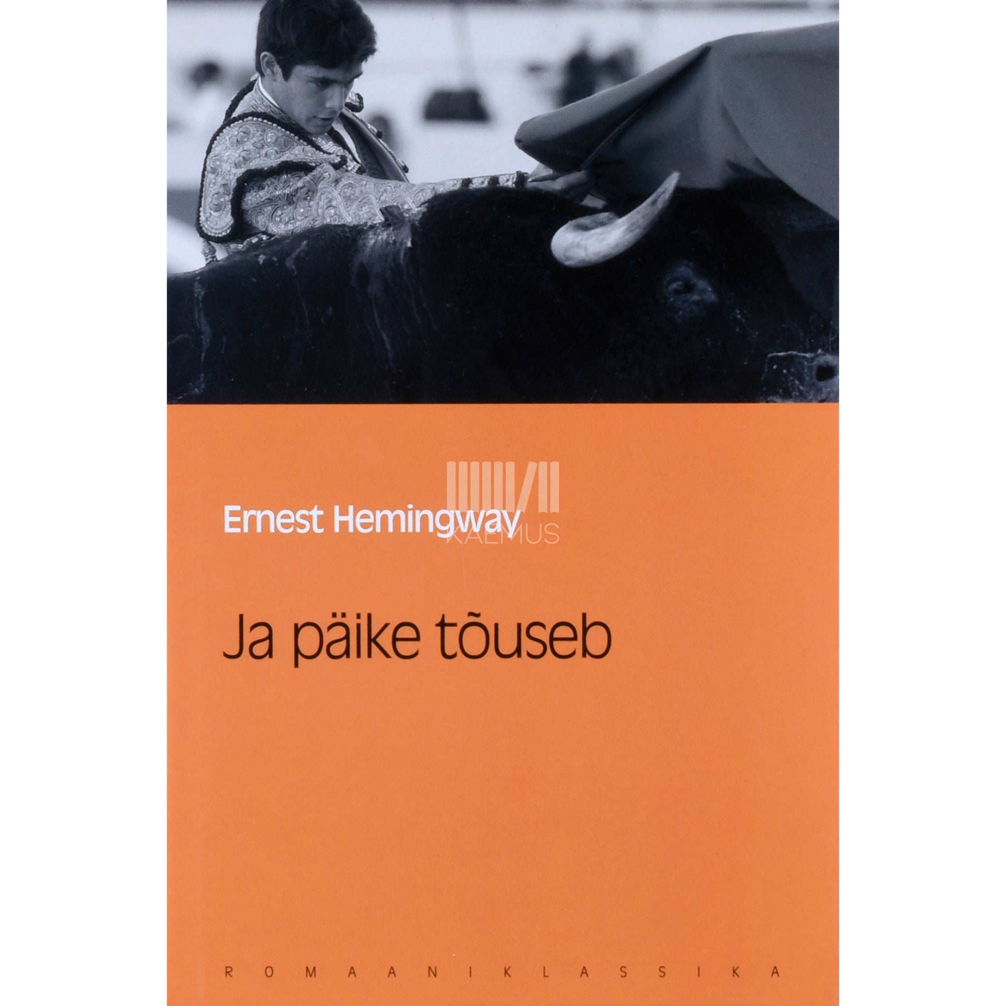 Ernest Hemingway Ja päike tõuseb