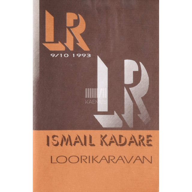 Ismail Kadare - Loorikaravan