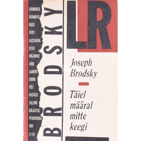 Jossif Brodski Täiel määral mitte keegi. Kolm esseed