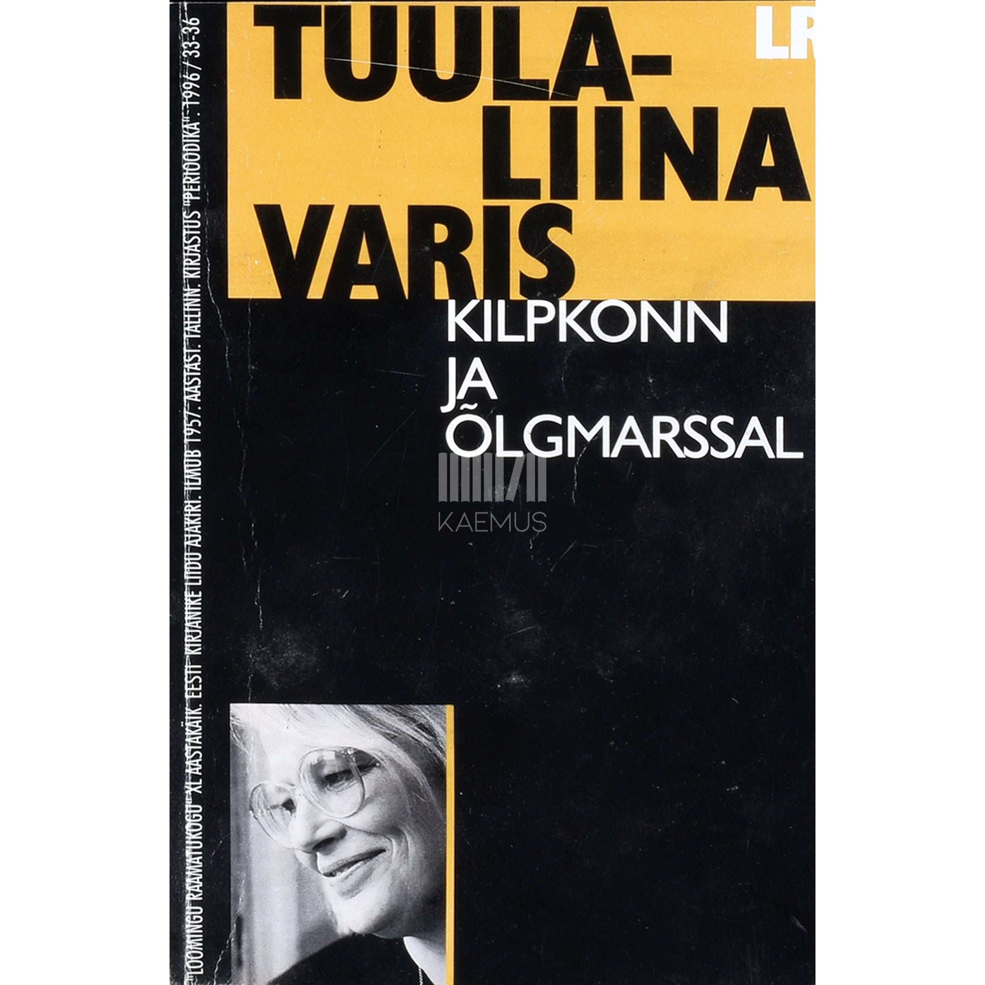 Tuula-Liina Varis - Kilpkonn ja õlgmarssal. Mälestusi Pentti Saarikoskist