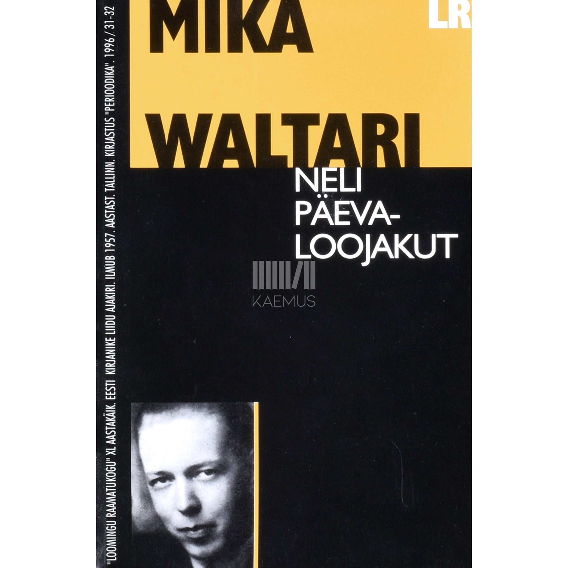 Mika Waltari - Neli päevaloojakut. Romaan romaanist. Mõeldud täiskasvanud lastele ja õnnelikele täiskasvanuile, kes iial ei saa täiskasvanuiks