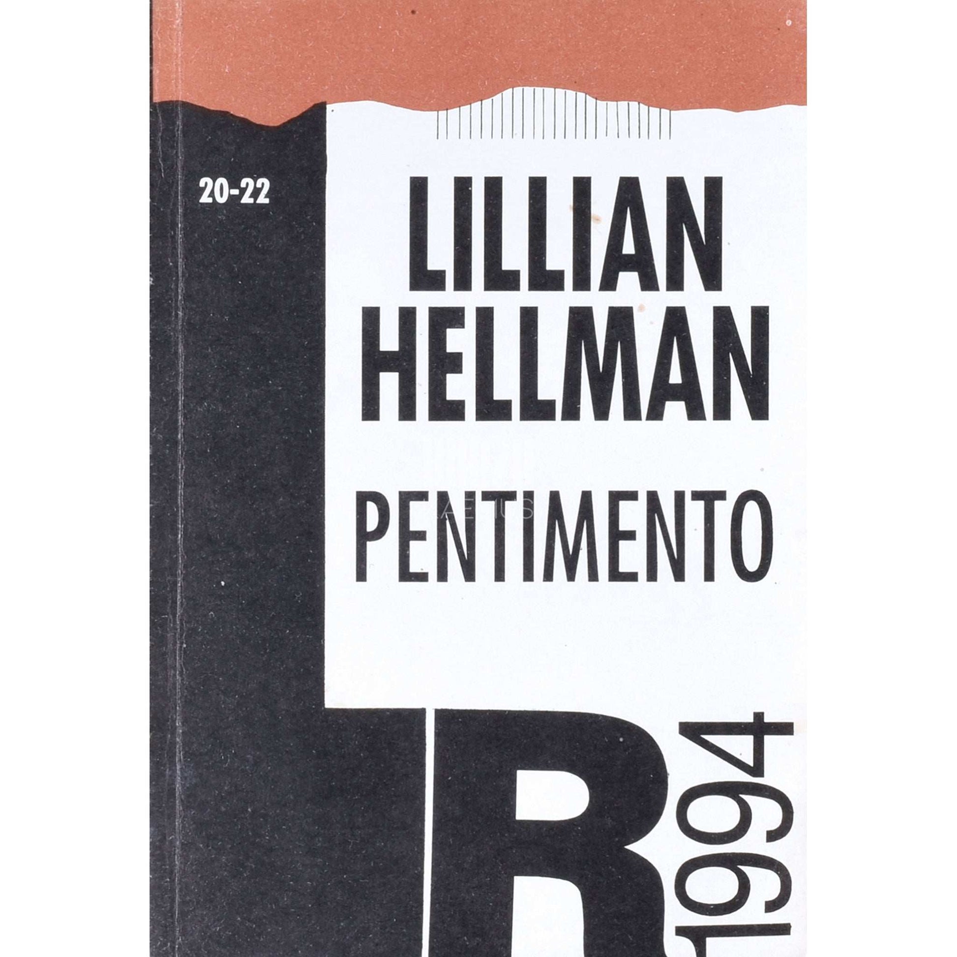 Lillian Hellman - Pentimento. Portreeraamat. Jutustused