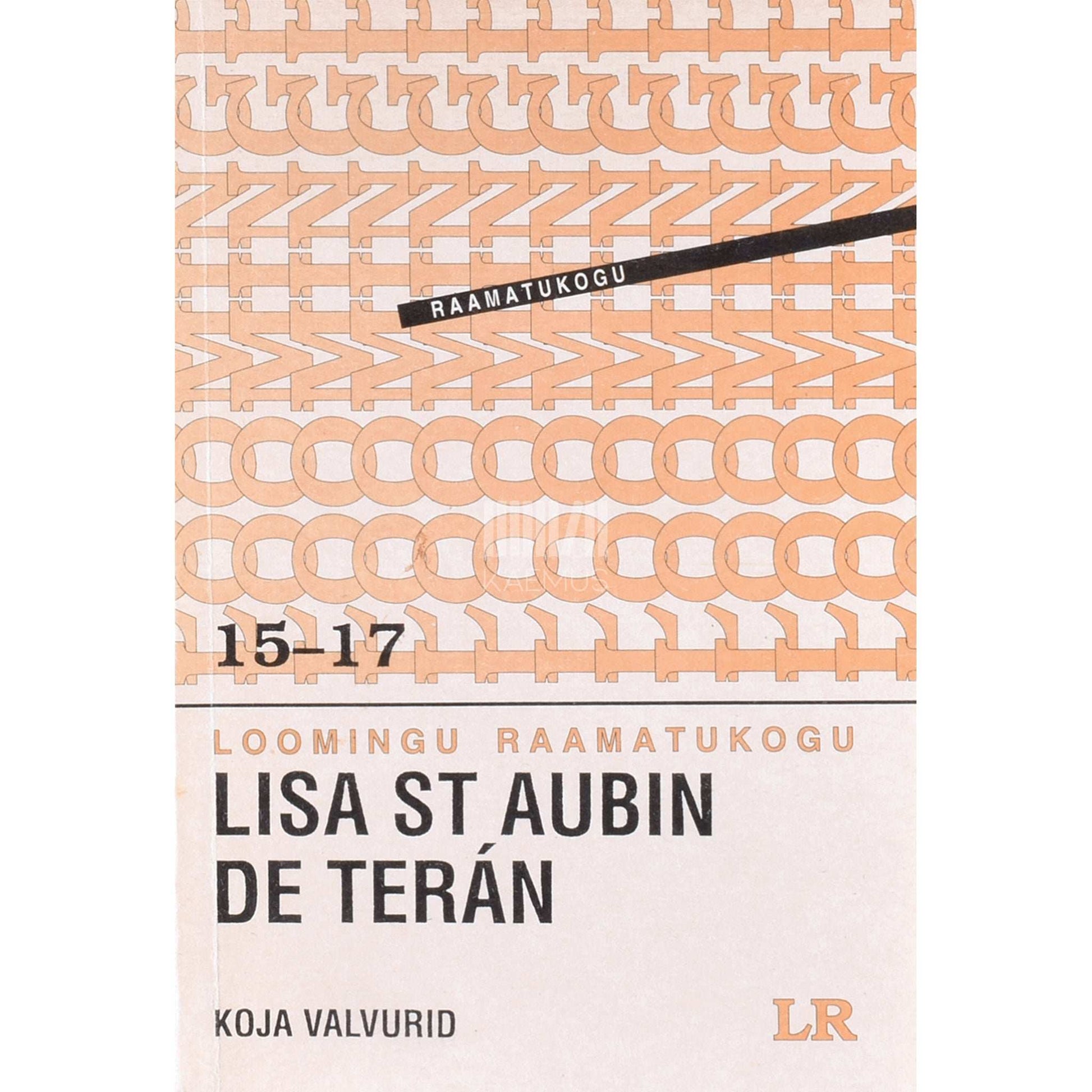 Lisa St Aubin de Teran - Koja valvurid