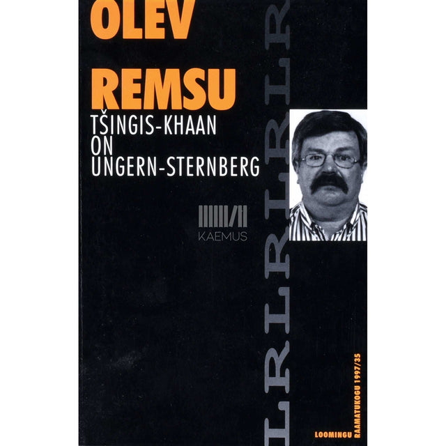 Olev Remsu - Tšingis-Khaan on Ungern-Sternberg