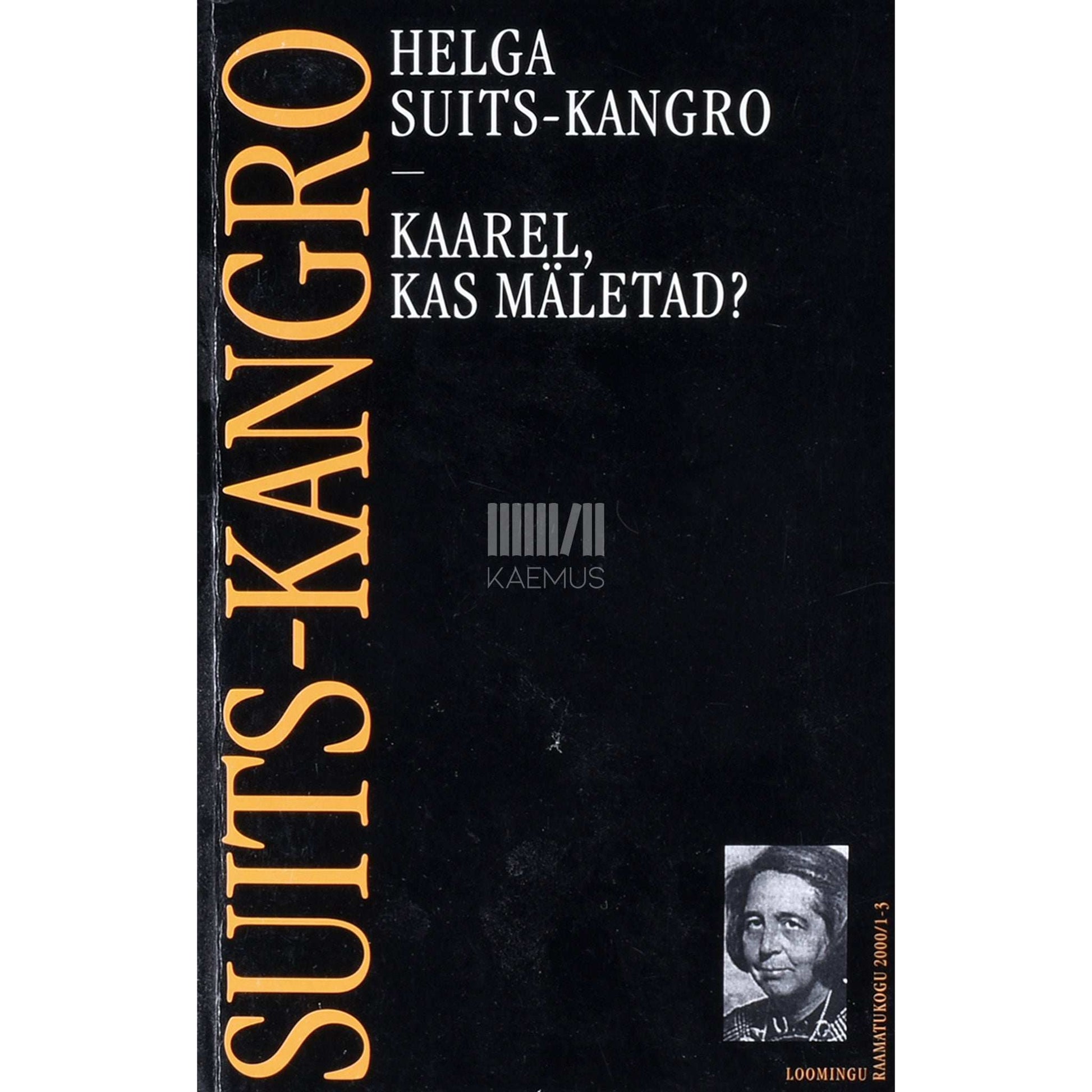Helga Suits-Kangro - Kaarel, kas mäletad?