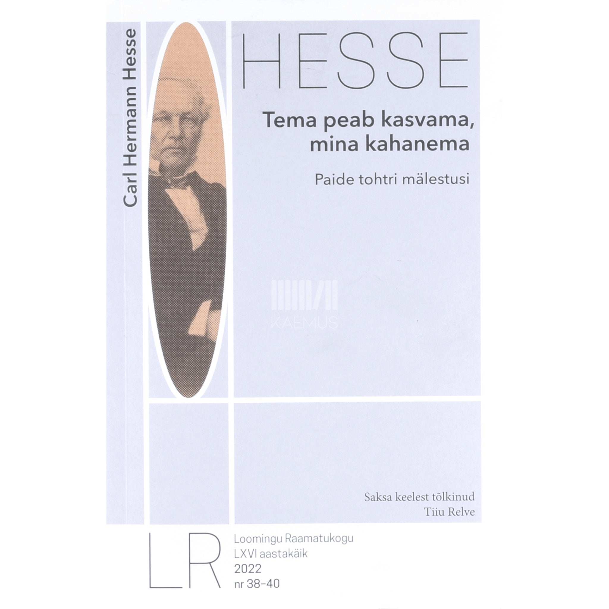 Carl Hermann Hesse Tema peab kasvama, mina kahanema