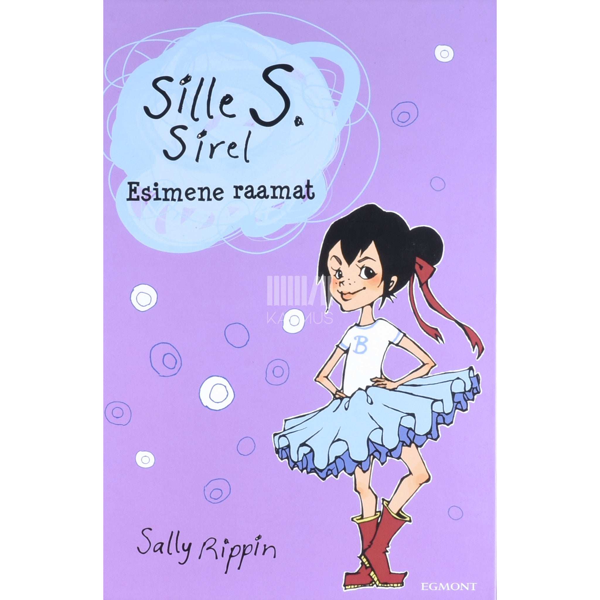 Sally Rippin Sille S. Sirel 1. osa. Jalkaäss. Saamatu liblikas