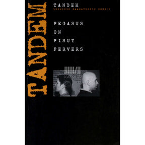 Tandem Pegasus on pisut pervers. Luuletusi 1998, 2000, 2001