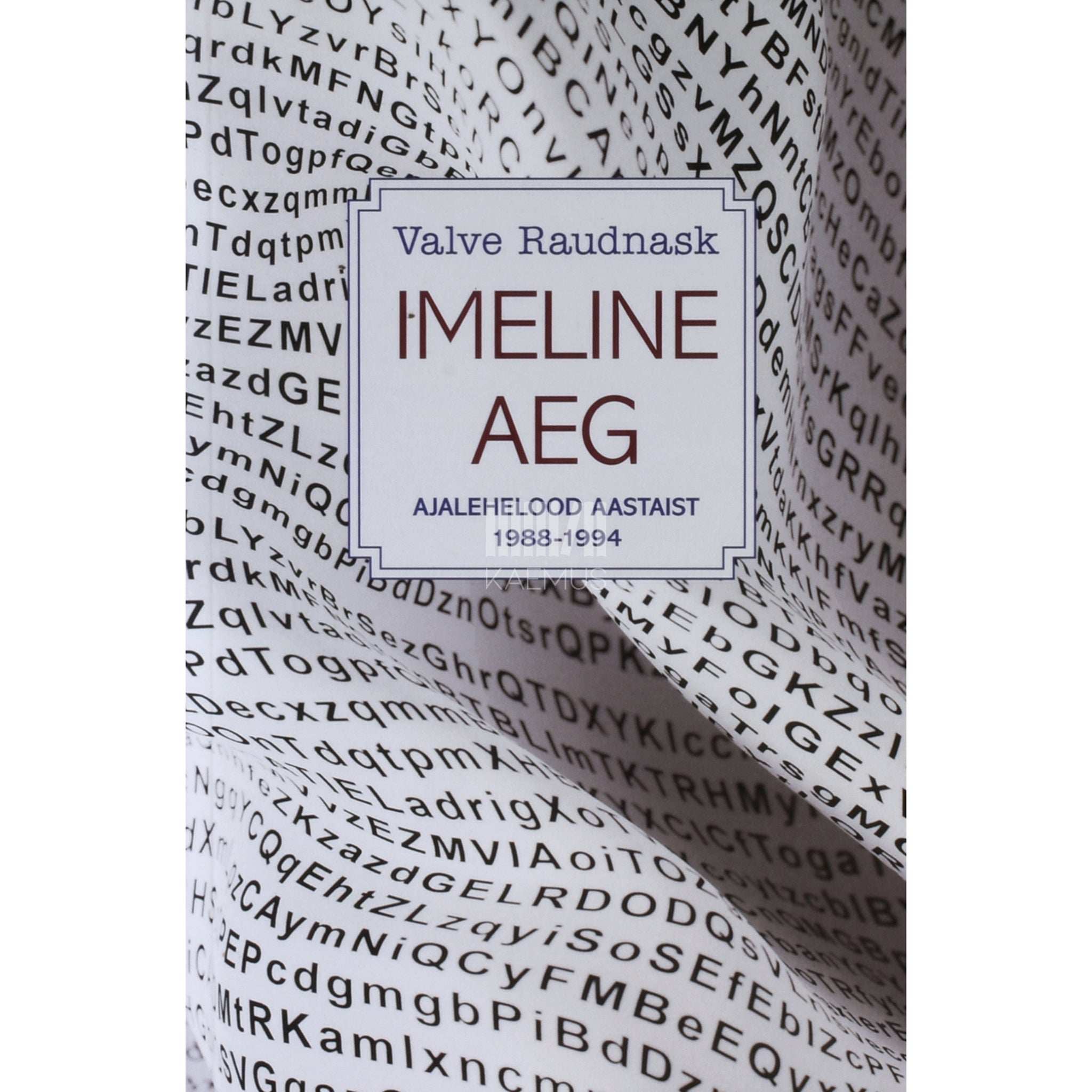 Valve Raudnask Imeline aeg. Ajalehelood aastaist 1988-1994