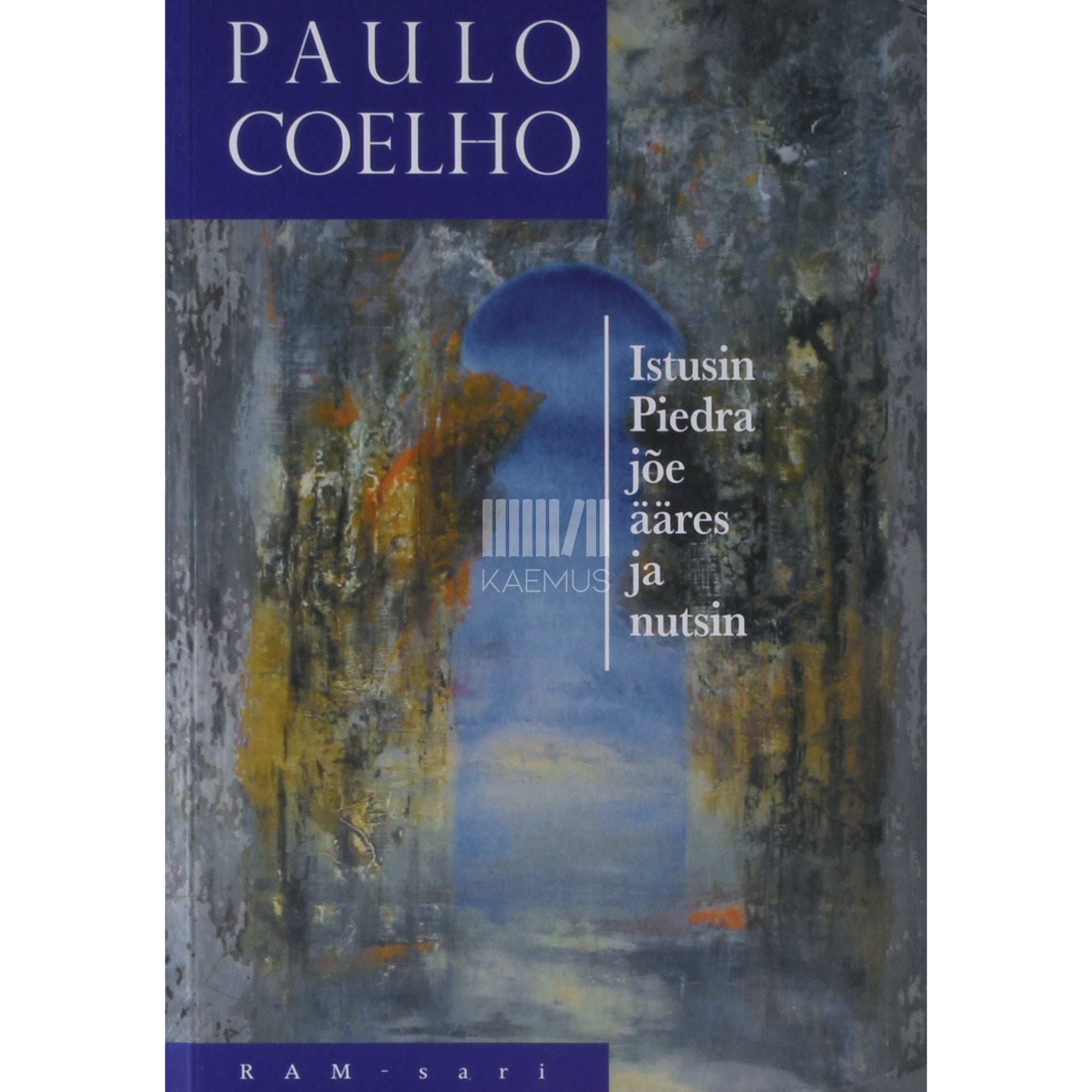 Paulo Coelho Istusin Piedra jõe ääres ja nutsin