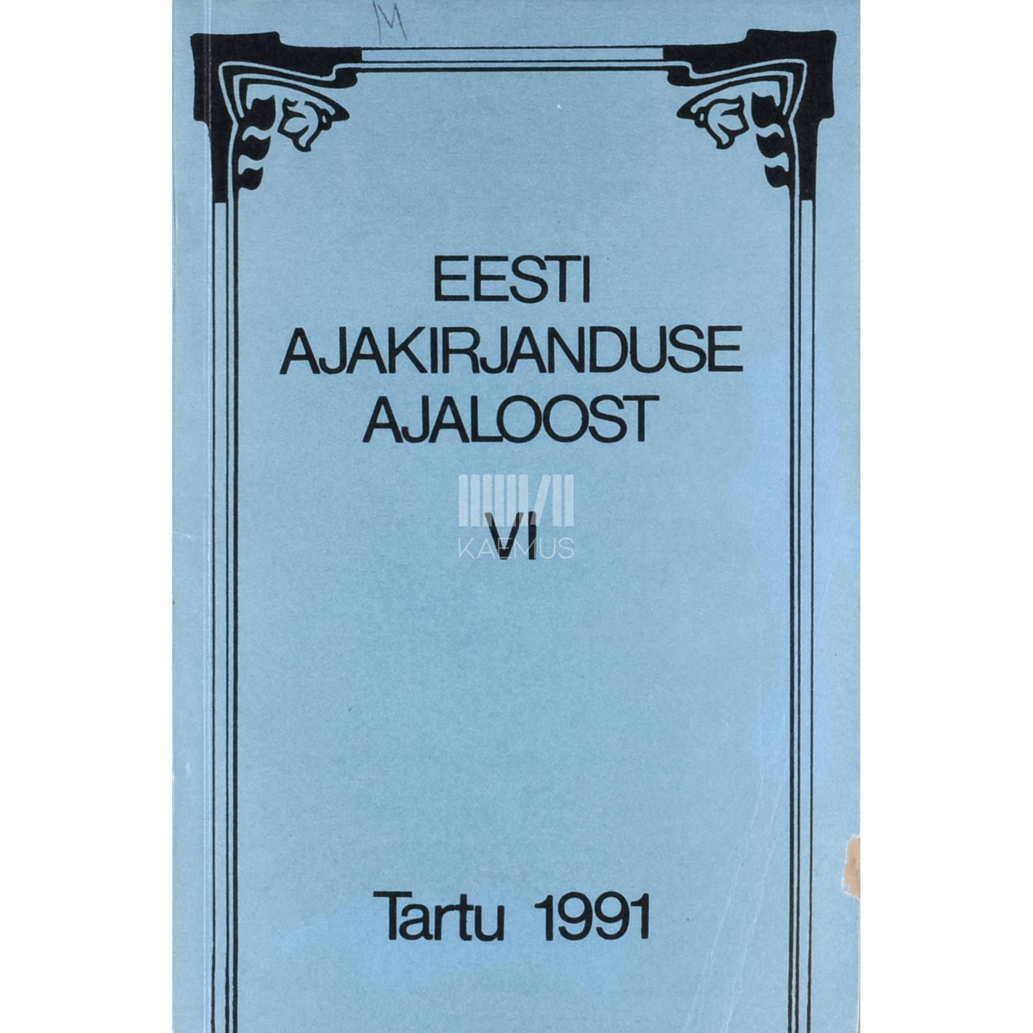 … Eesti ajakirjanduse ajaloost 6. osa