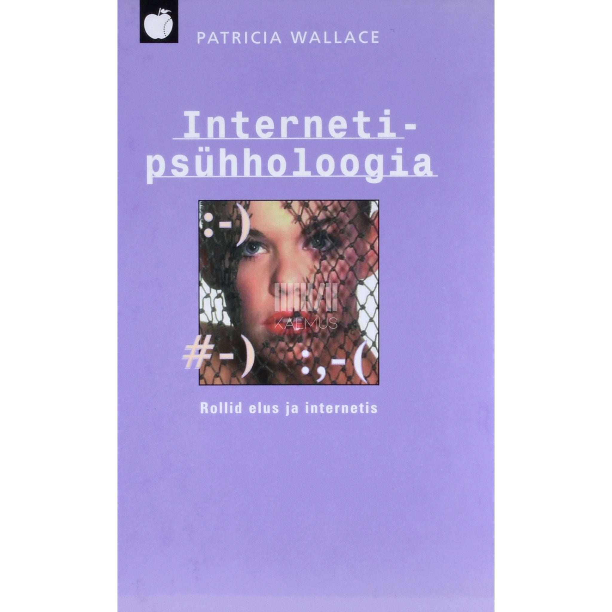 Patricia M. Wallace Internetipsühholoogia. Rollid elus ja Internetis