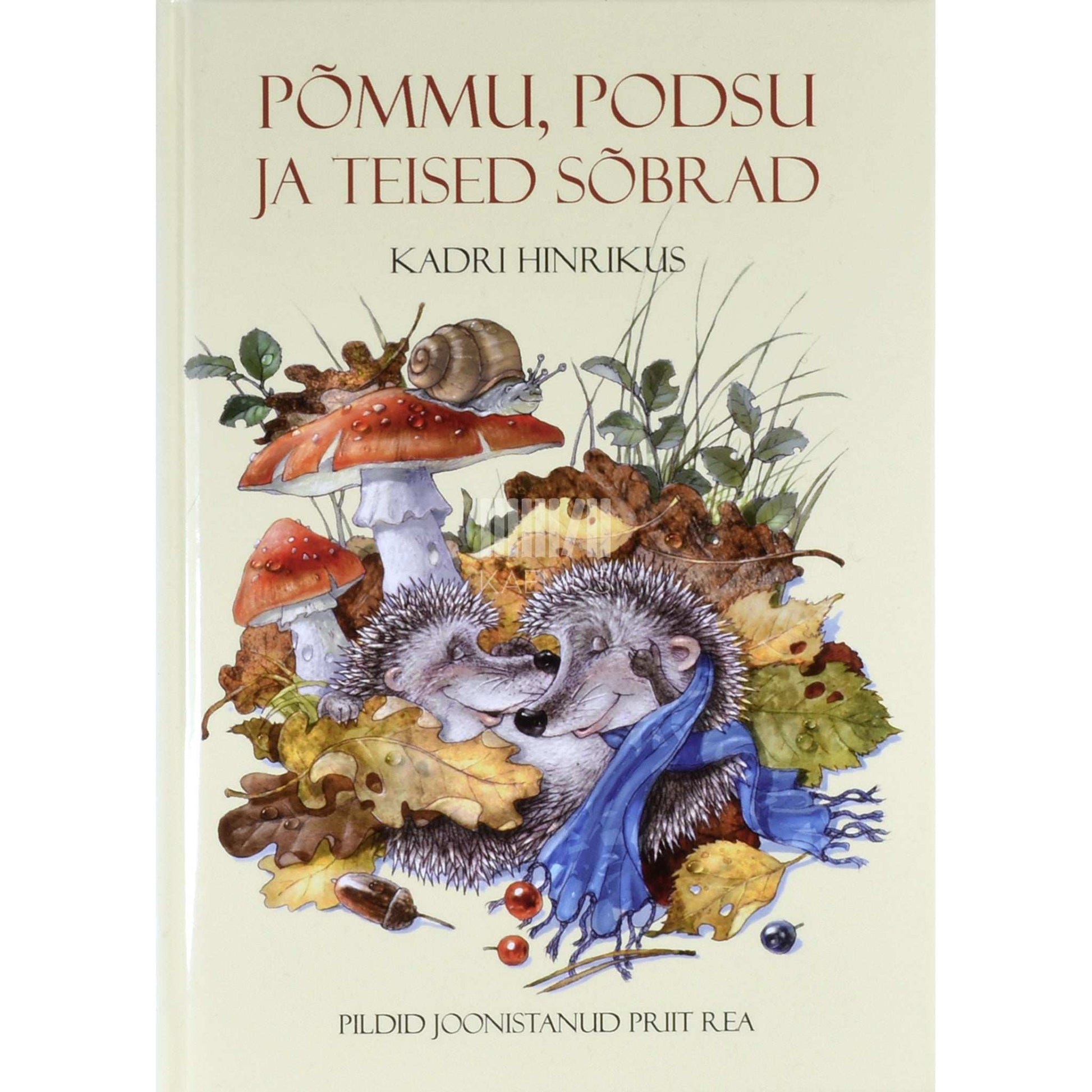 Kadri Hinrikus - Põmmu, Podsu ja teised sõbrad