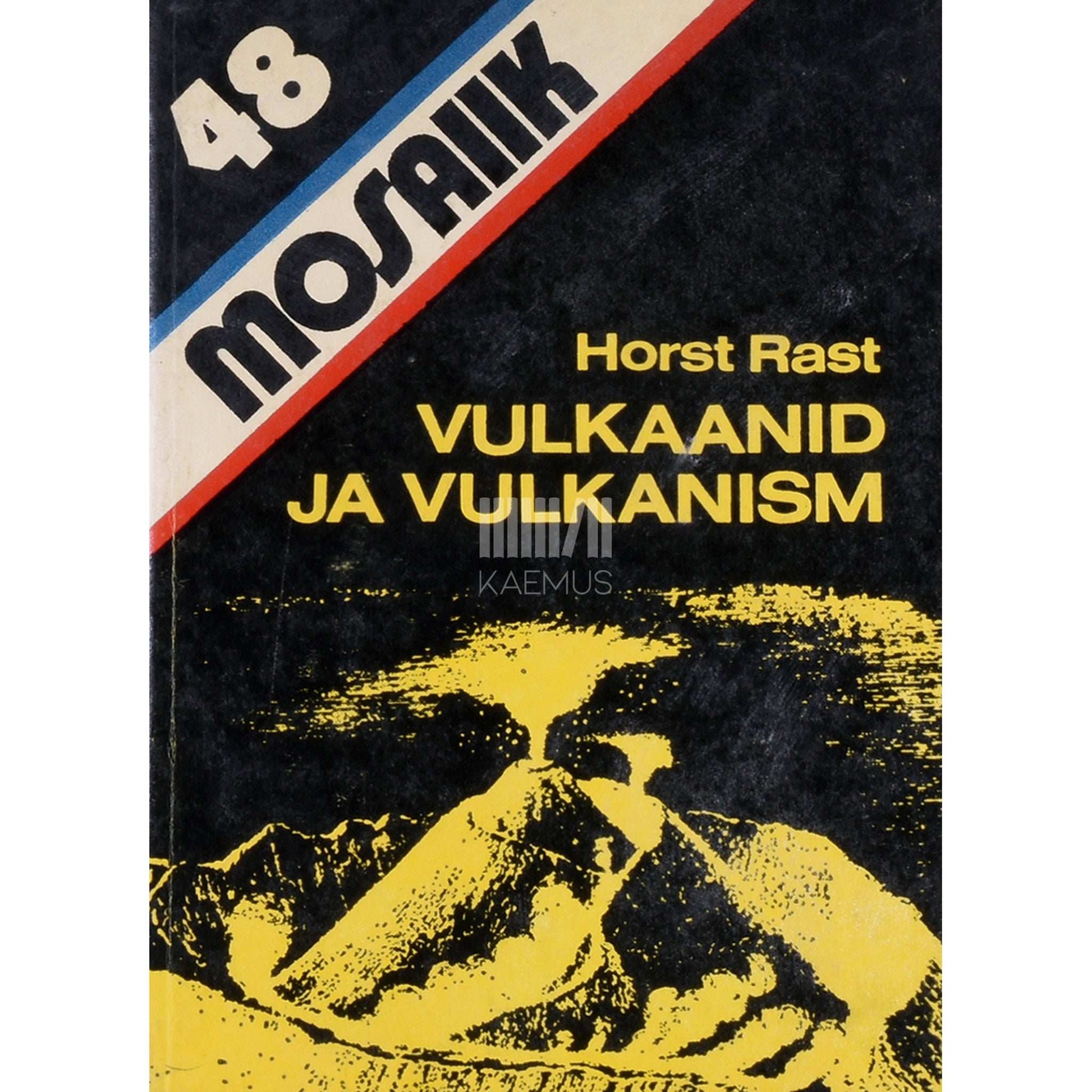 Horst Rast - Vulkaanid ja vulkanism