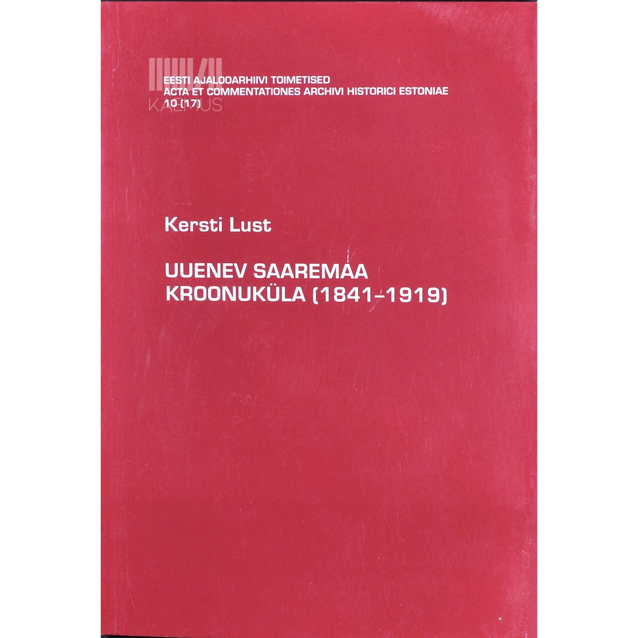 Kersti Lust Uuenev Saaremaa kroonuküla (1841-1919)