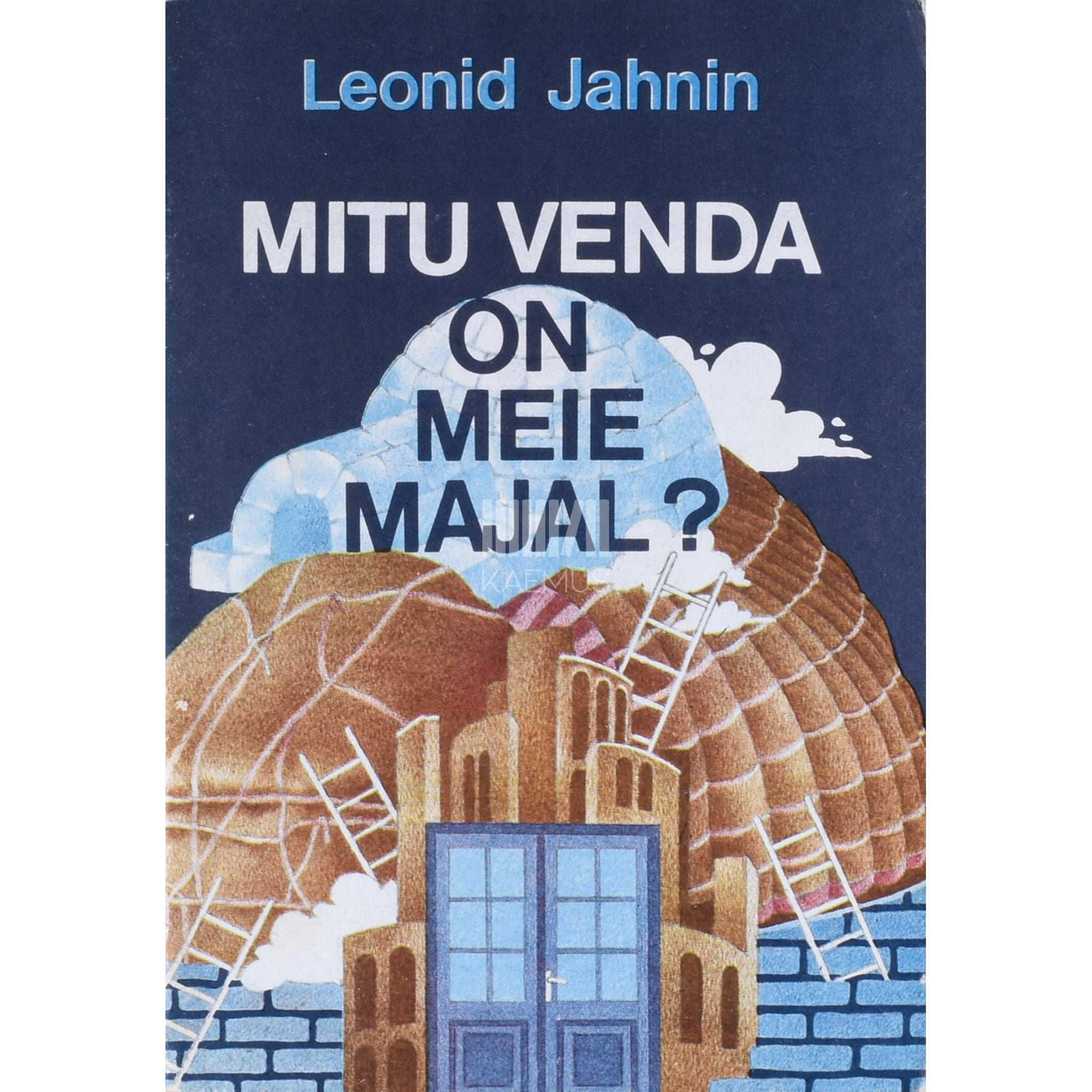 Leonid Jahnin Mitu venda on meie majal? Algteadmisi ehituskunstist