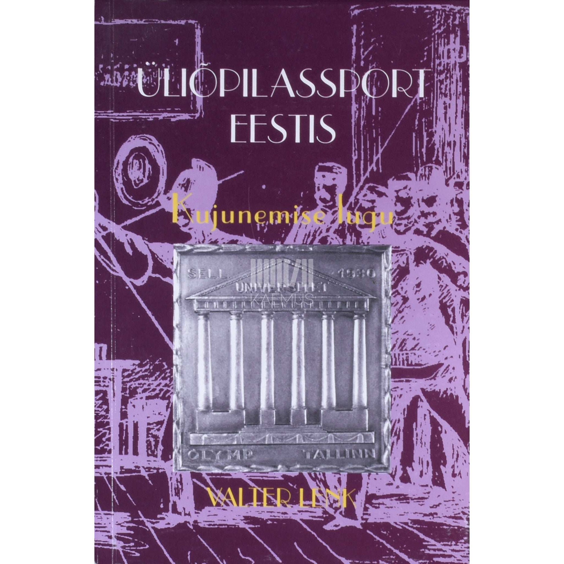 Valter Lenk - Üliõpilassport Eestis. Kujunemise lugu