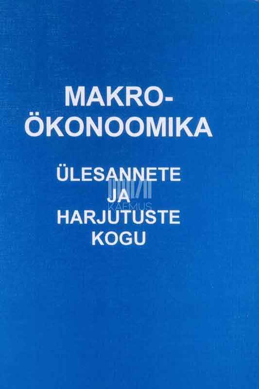 Makroökonoomika ülesannete ja harjutuste kogu - Kaemus