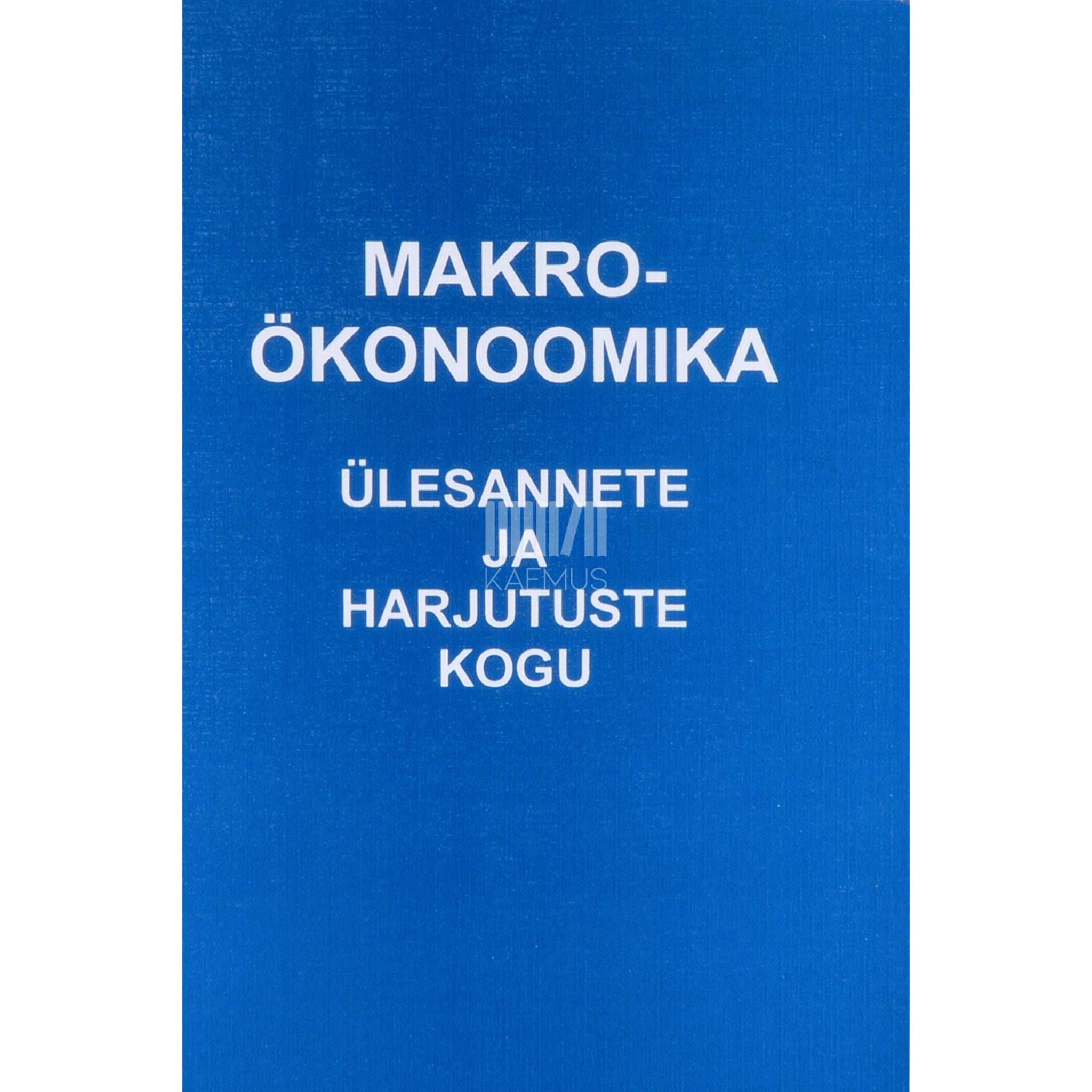 … Makroökonoomika ülesannete ja harjutuste kogu