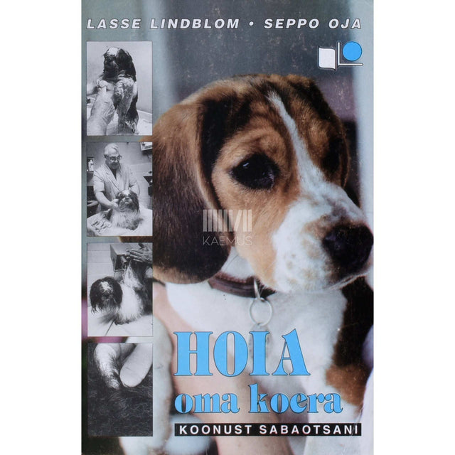 Lasse Lindblom, Seppo Oja - Hoia oma koera. Koonust sabaotsani