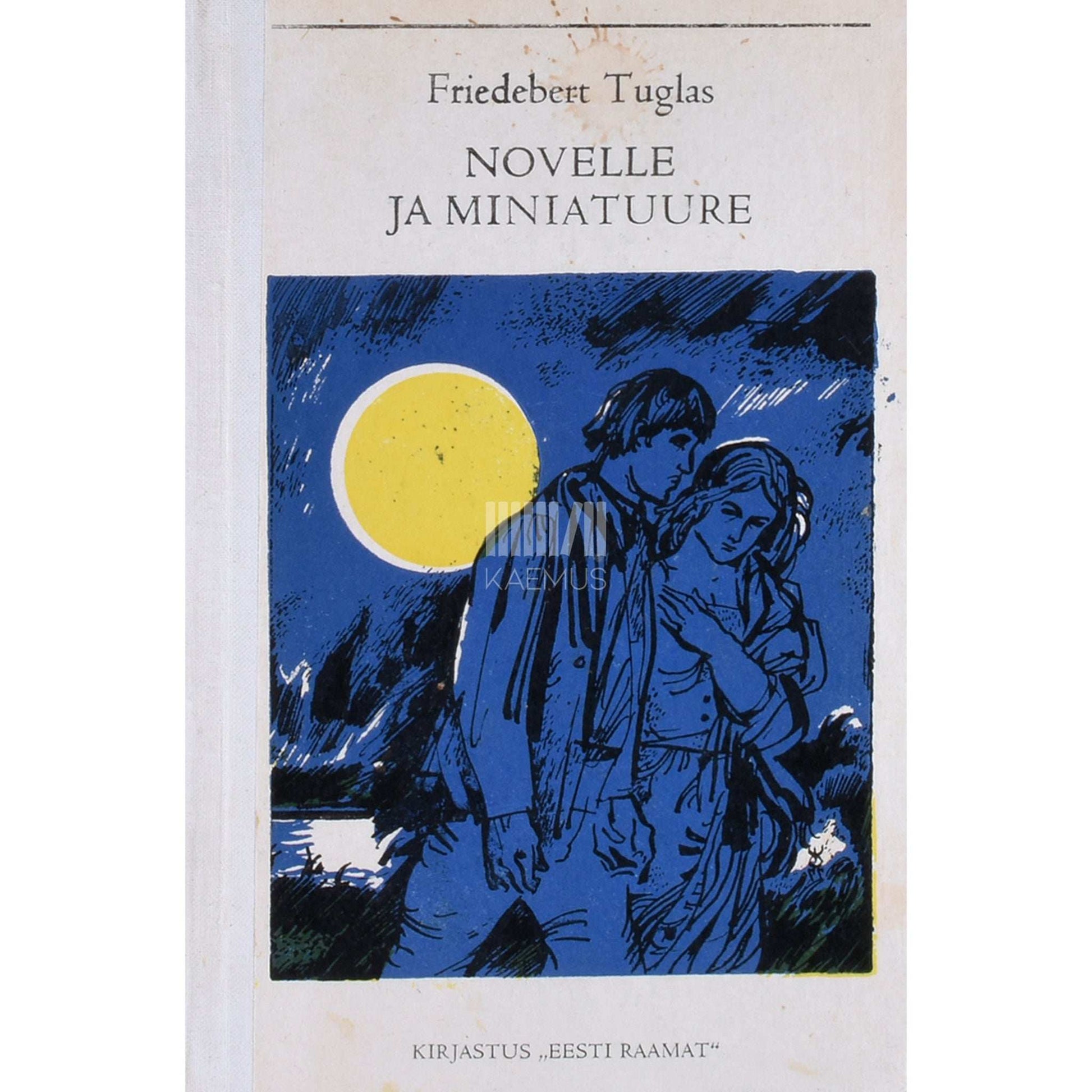 Friedebert Tuglas - Novelle ja miniatuure