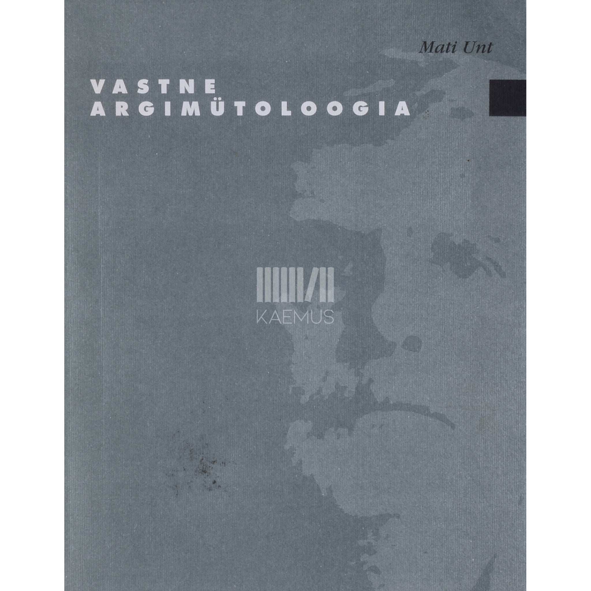 Mati Unt Vastne argimütoloogia