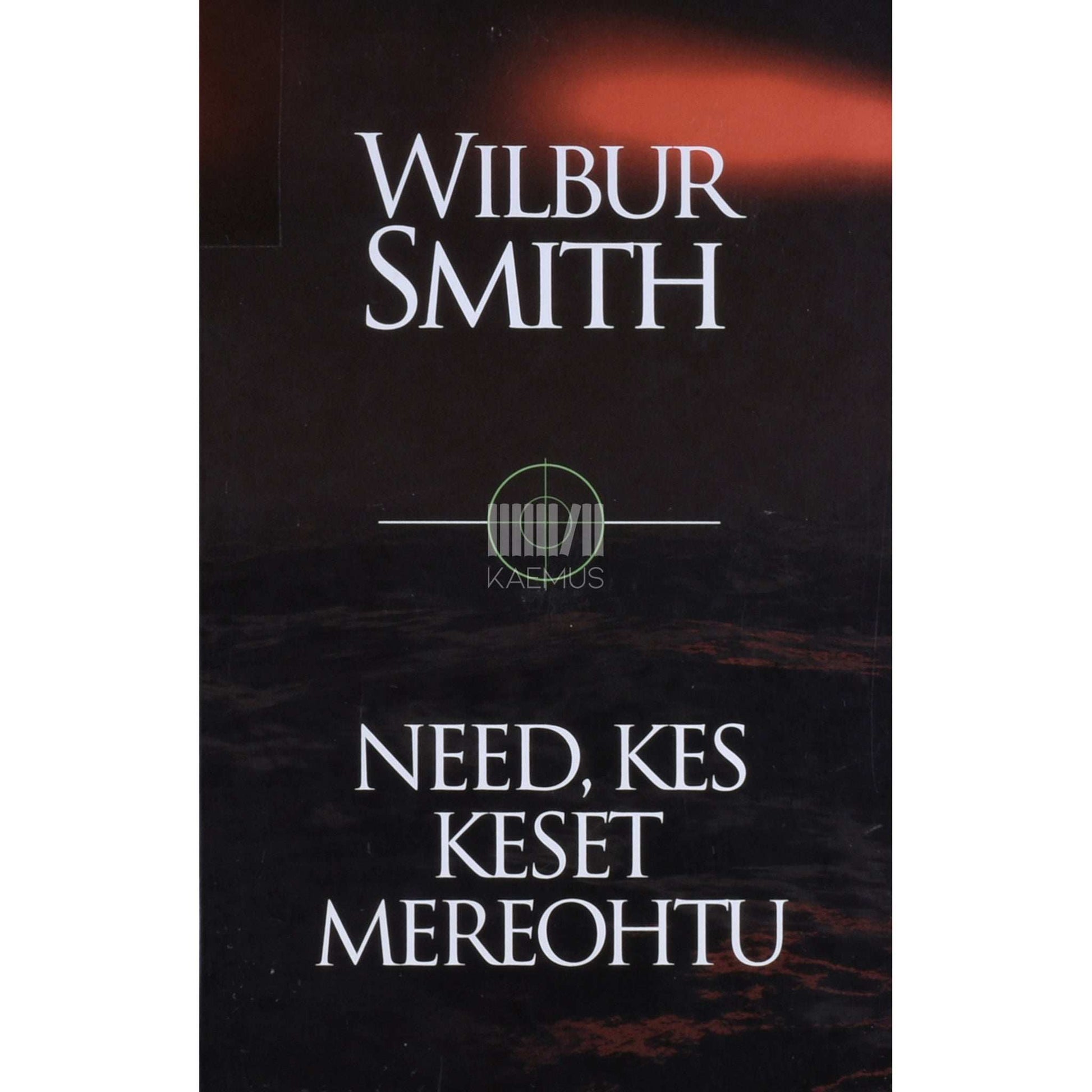 Wilbur Smith - Need, kes keset mereohtu