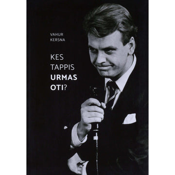 Vahur Kersna - Kes tappis Urmas Oti?
