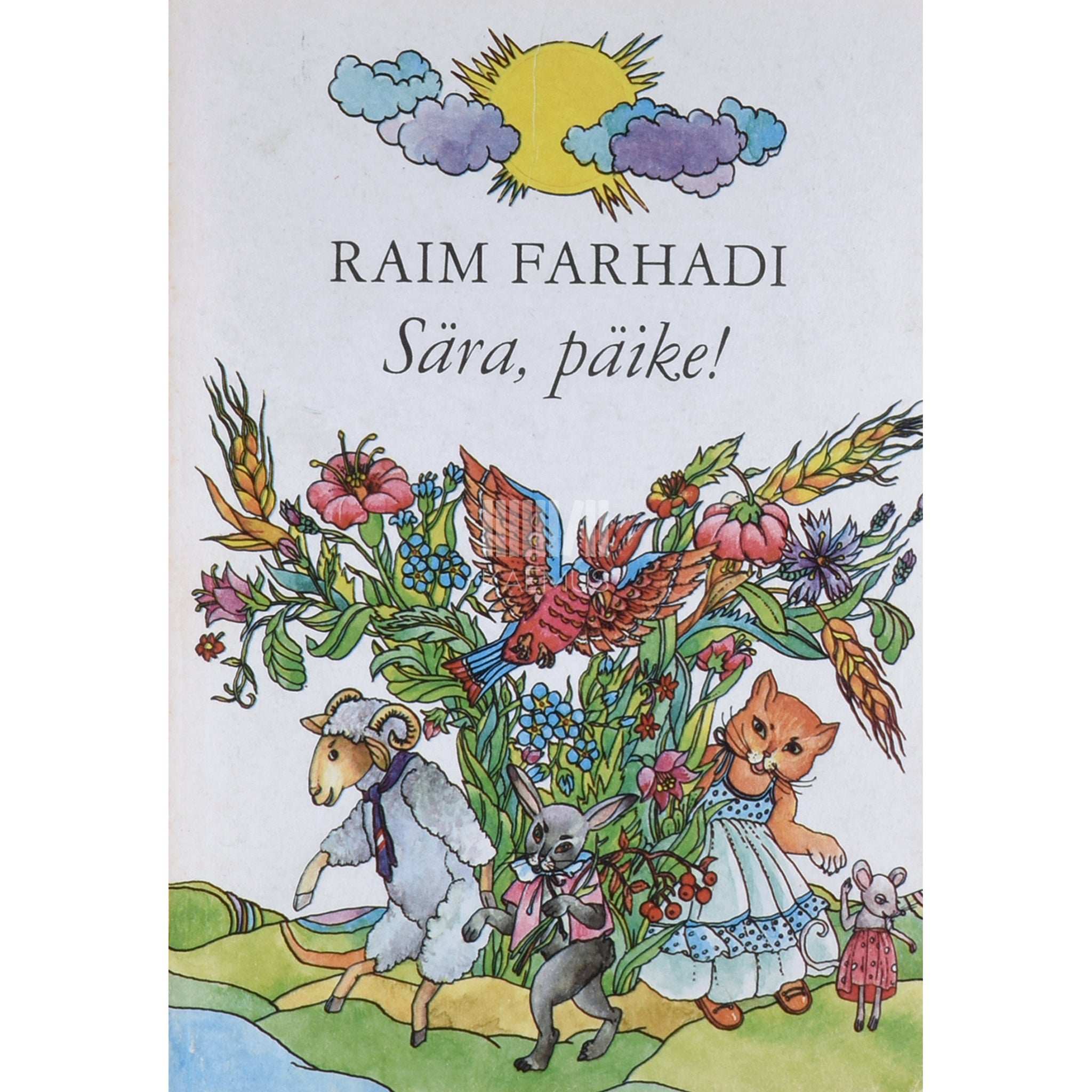 Raim Farhadi Sära, päike! Luuletused ja lühijutud