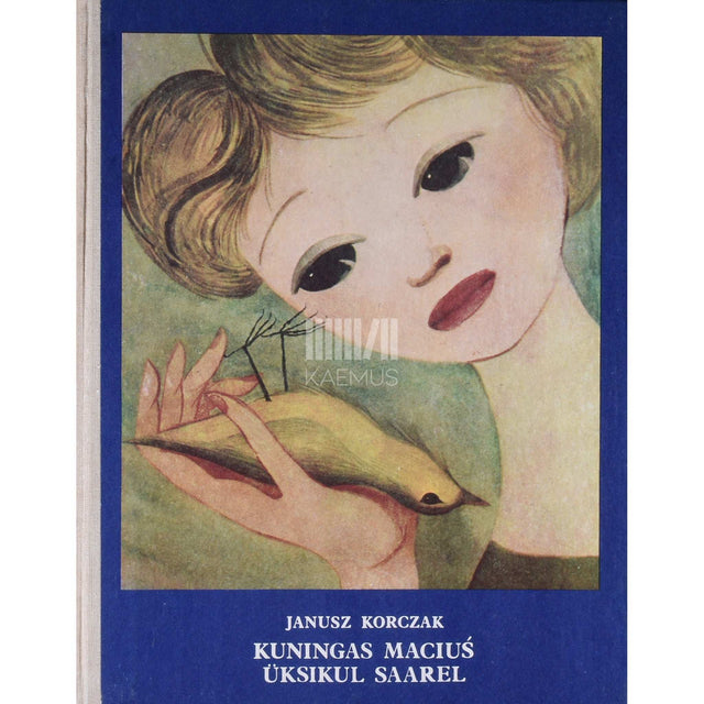 Janusz Korczak - Kuningas Macius üksikul saarel. Muinasjuturomaan