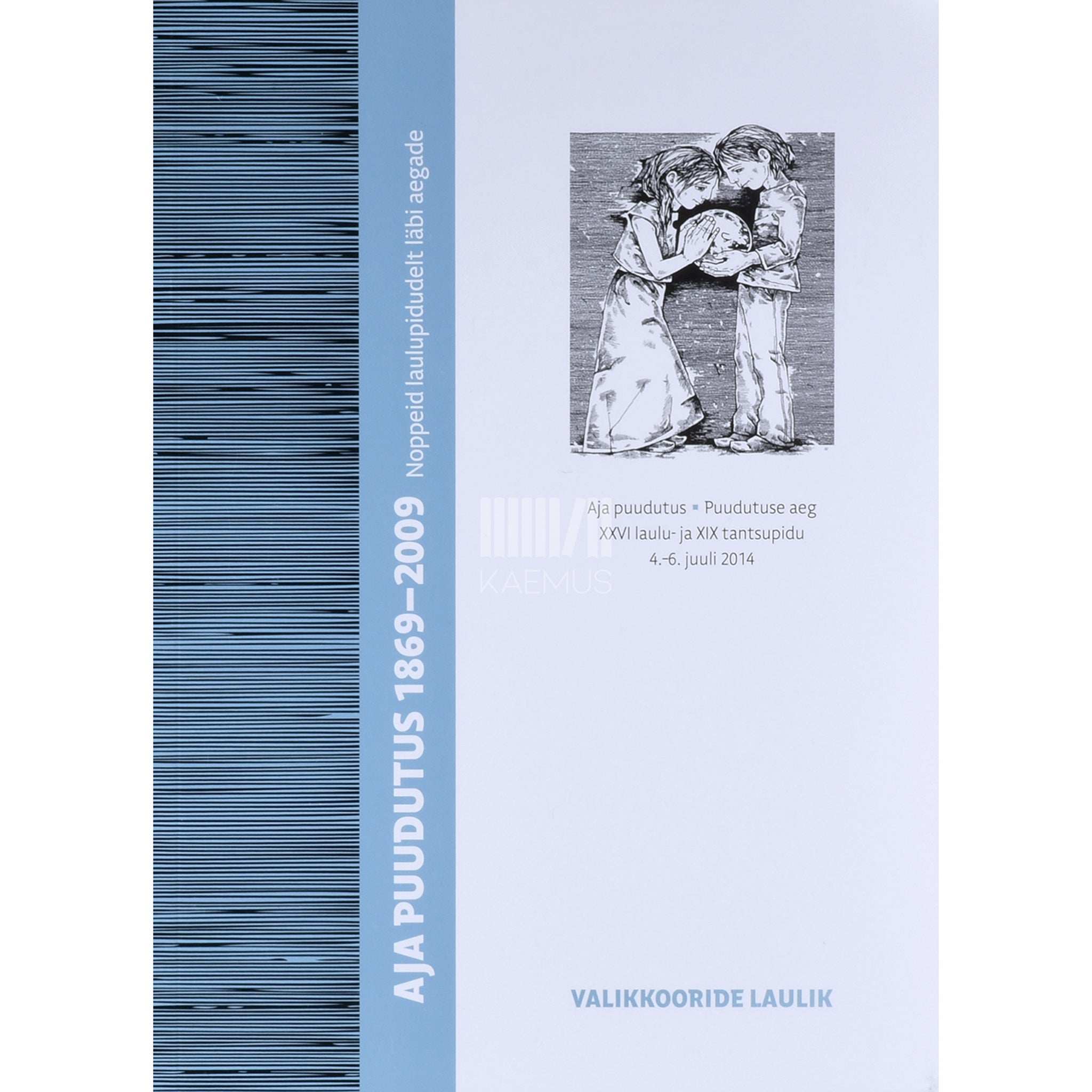 … Aja puudutus 1869-2009. Valikkooride laulik