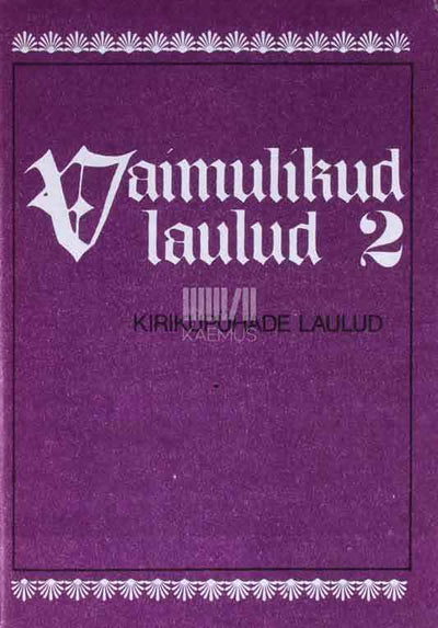 Vaimulikud laulud 2. osa - Kaemus