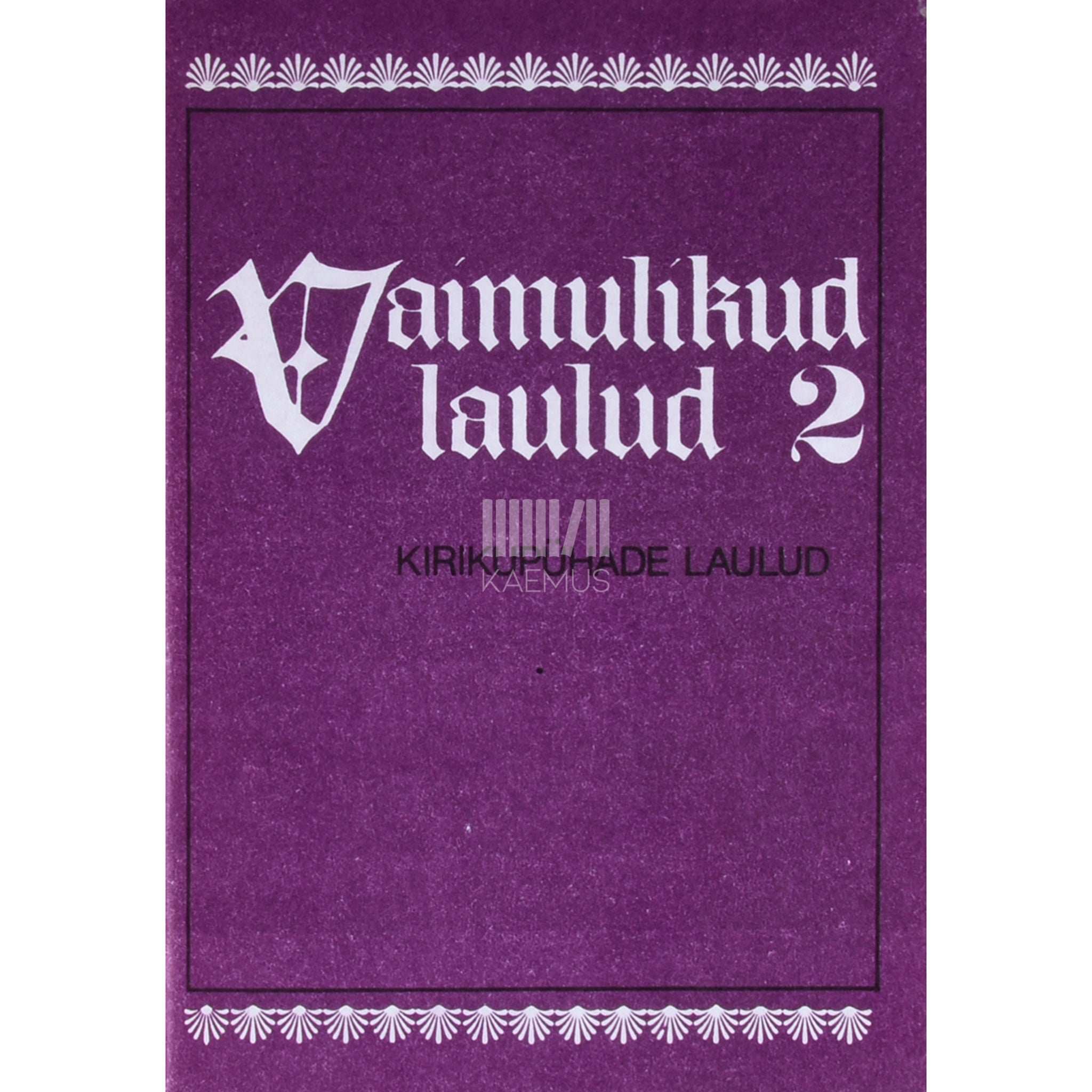 … Vaimulikud laulud 2. osa
