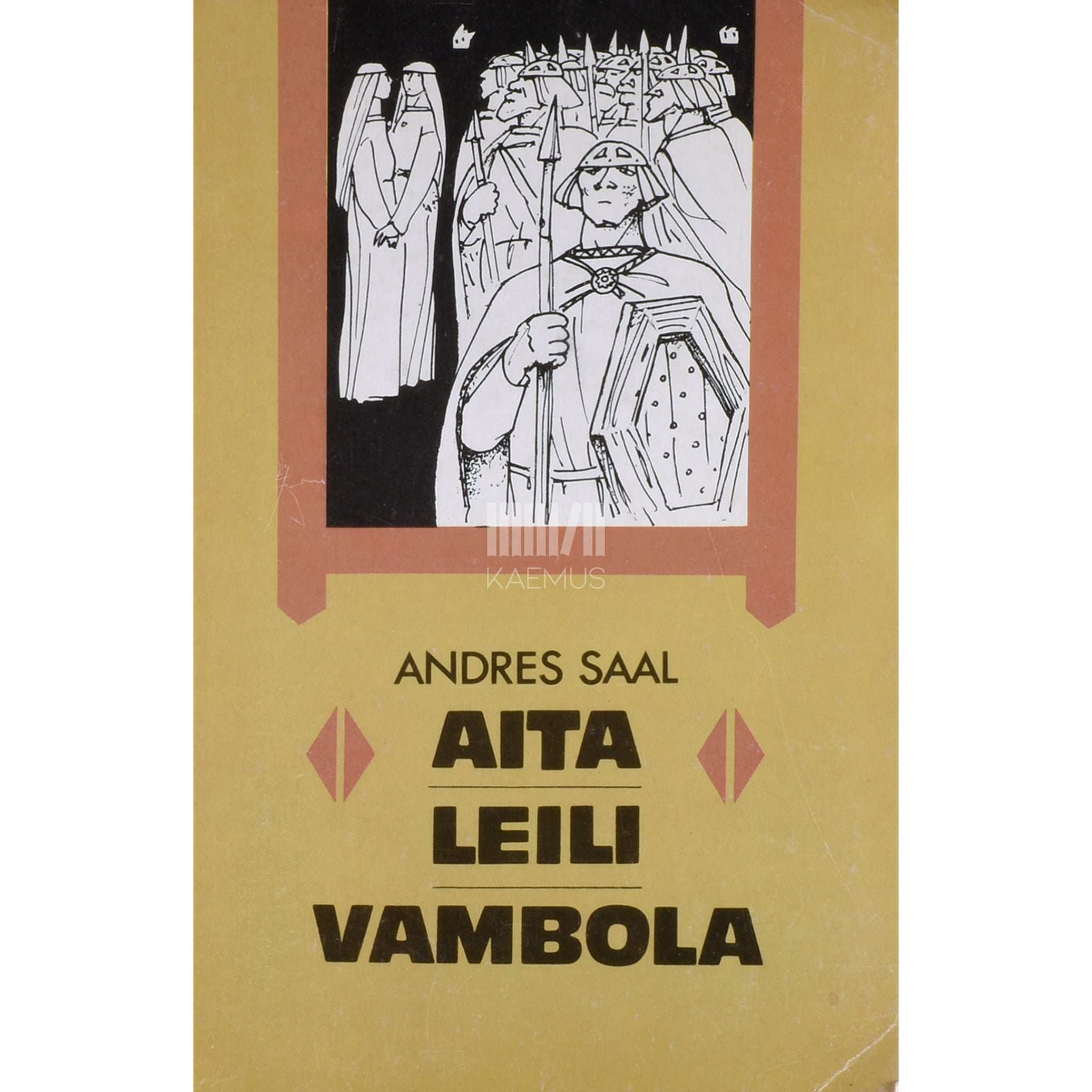 Andres Saal Aita. Leili. Vambola