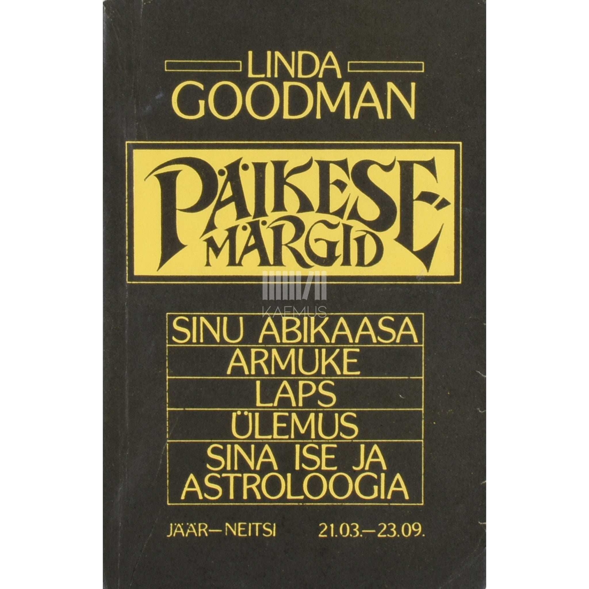 Linda Goodman Päikesemärgid 1. osa. Jäär - neitsi. 21.03-23.09
